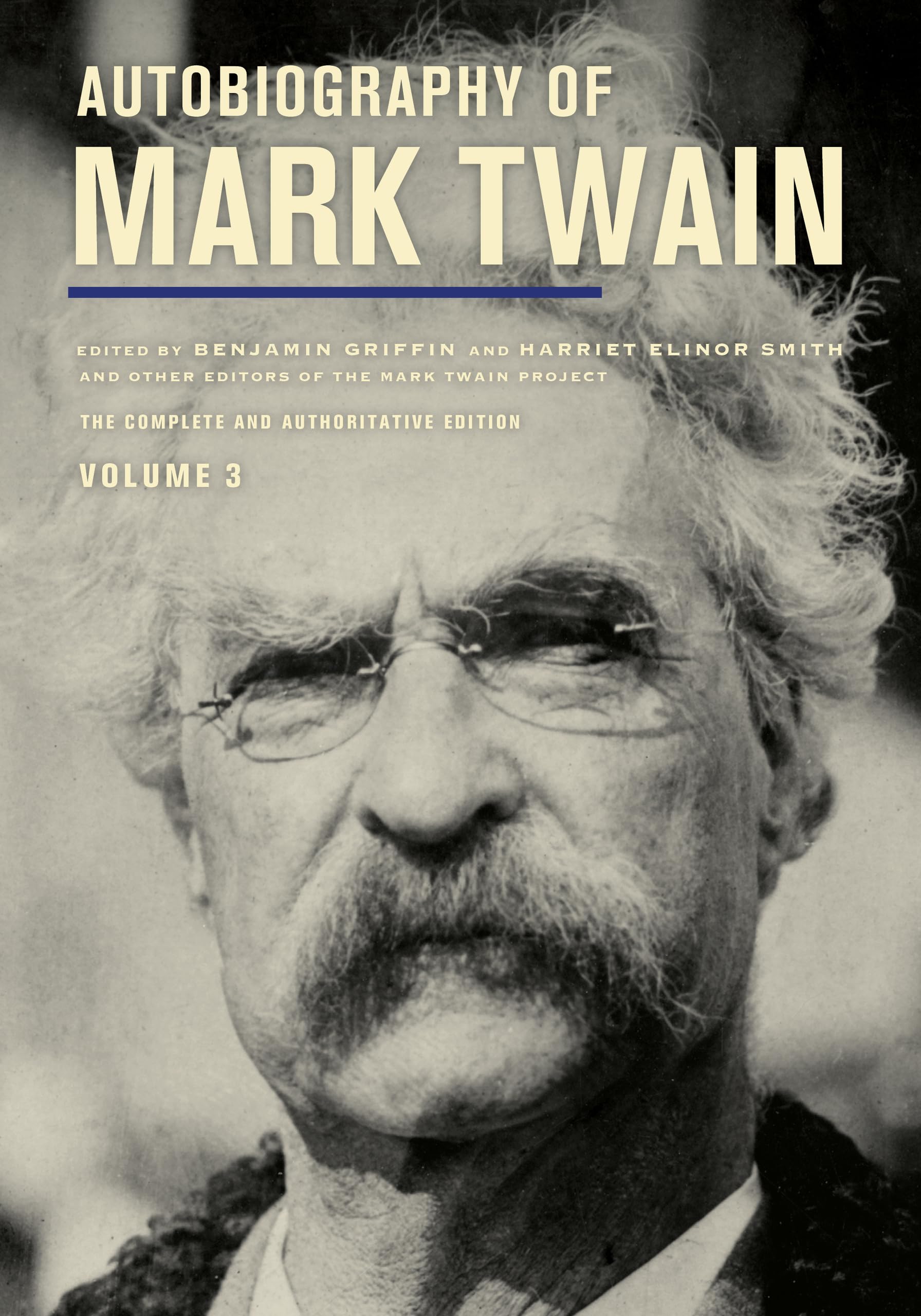 Autobiography of Mark Twain, Volume 3: The Complete and Authoritative Edition: 12 (Mark Twain Papers)