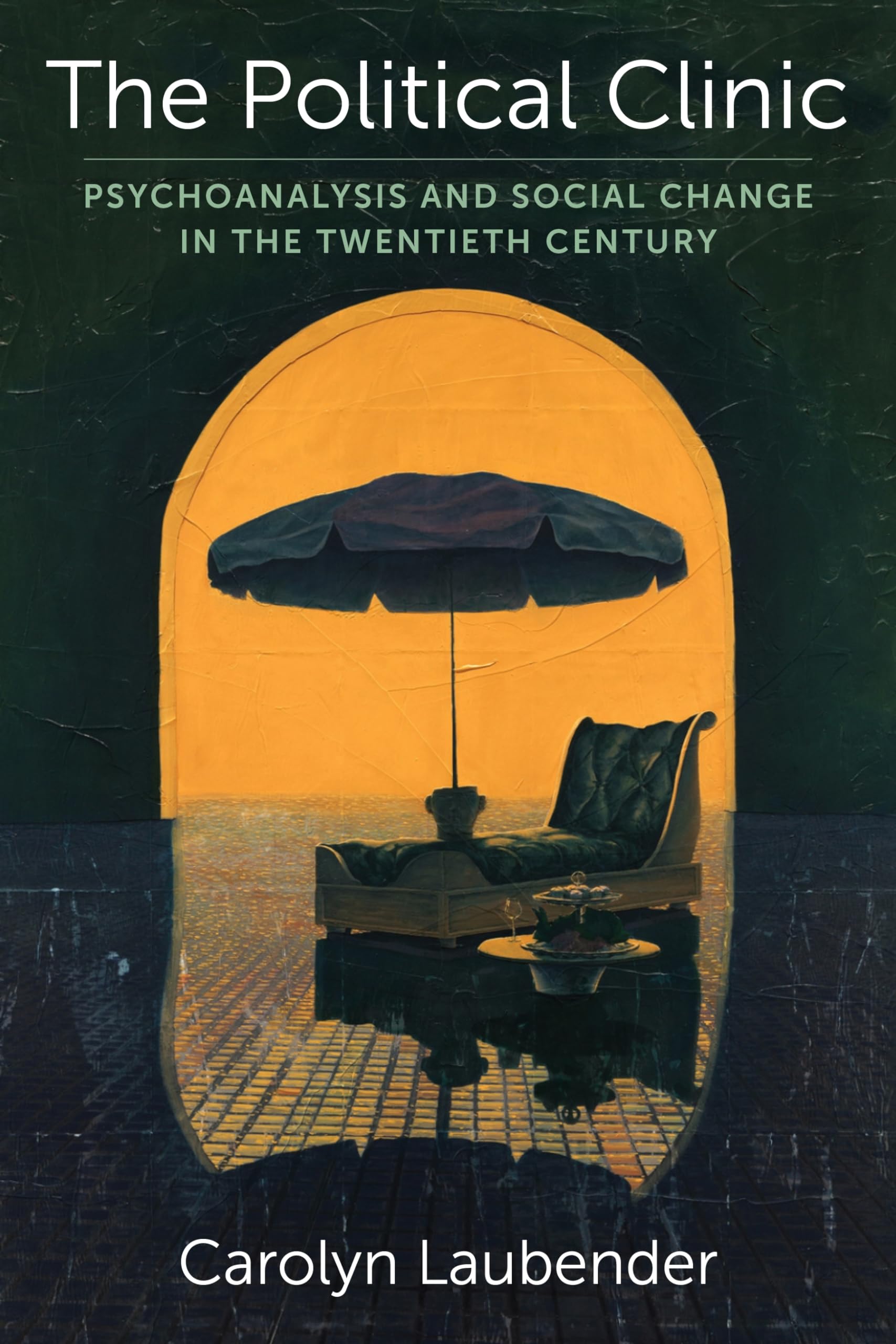 The Political Clinic: Psychoanalysis and Social Change in the Twentieth Century: 94