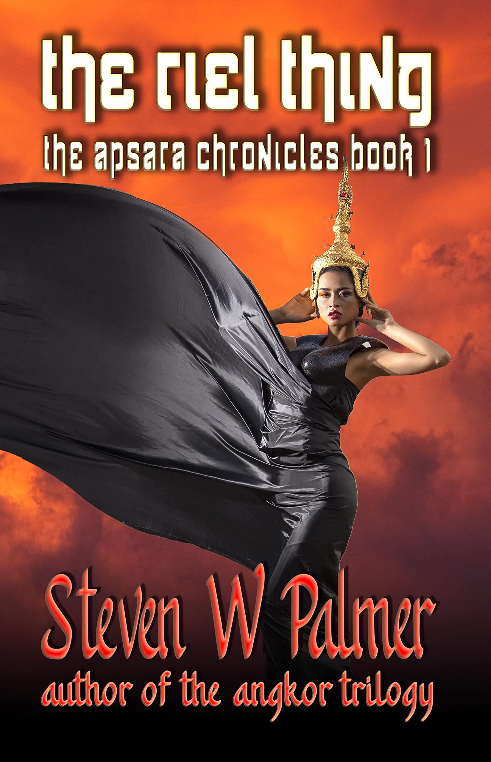 The Riel Thing: The Apsara Chronicles: Book One