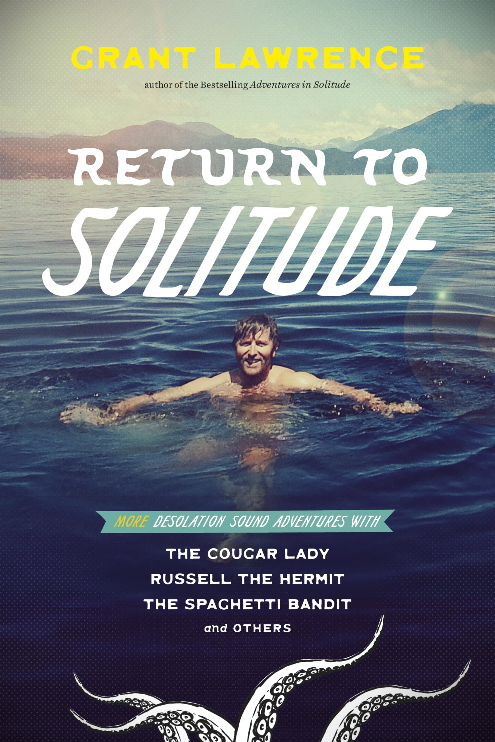 Return to Solitude: More Desolation Sound Adventures with the
