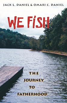 We Fish The Journey To Fatherhood