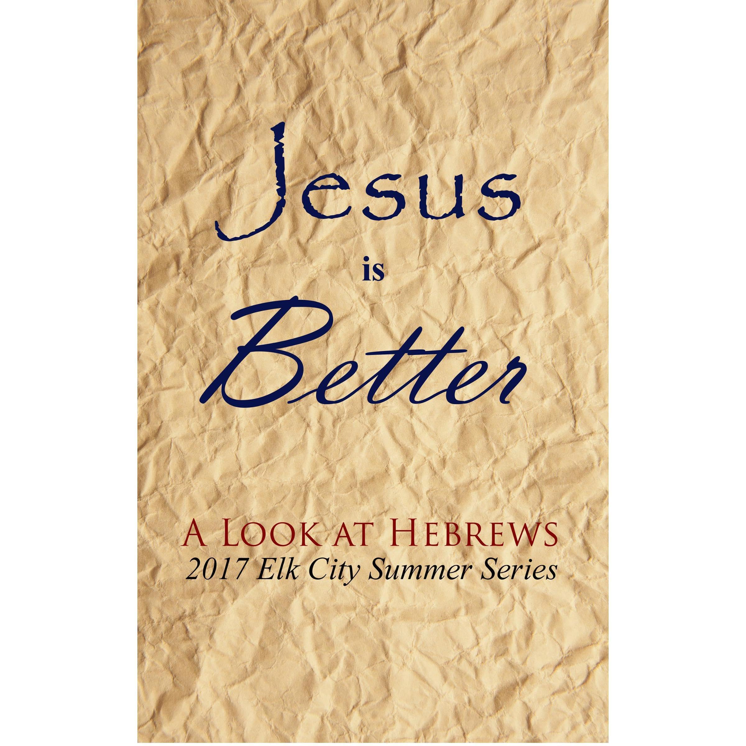 Jesus is Better