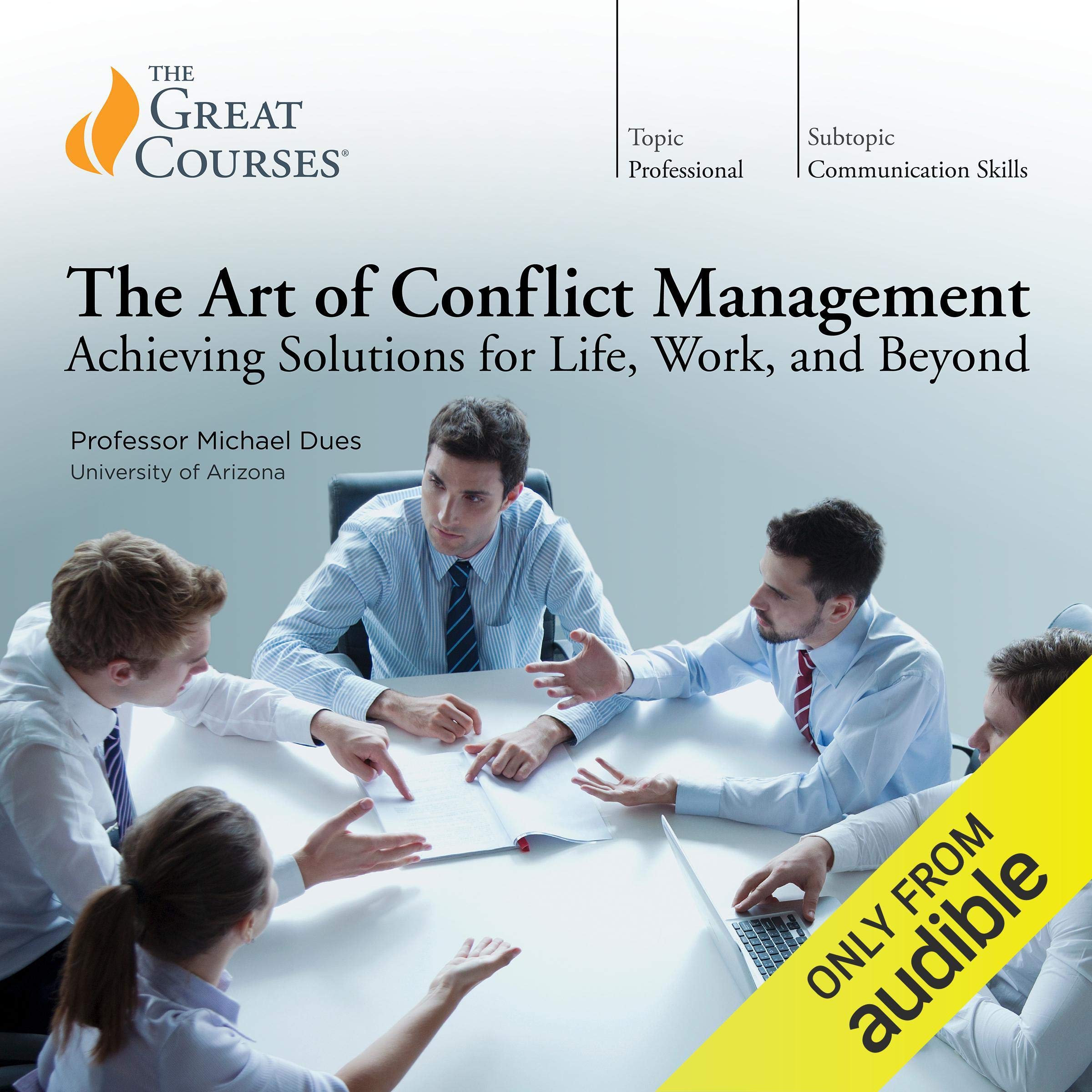 Cover art for The Art of Conflict Management: Achieving Solutions for Life, Work, and Beyond