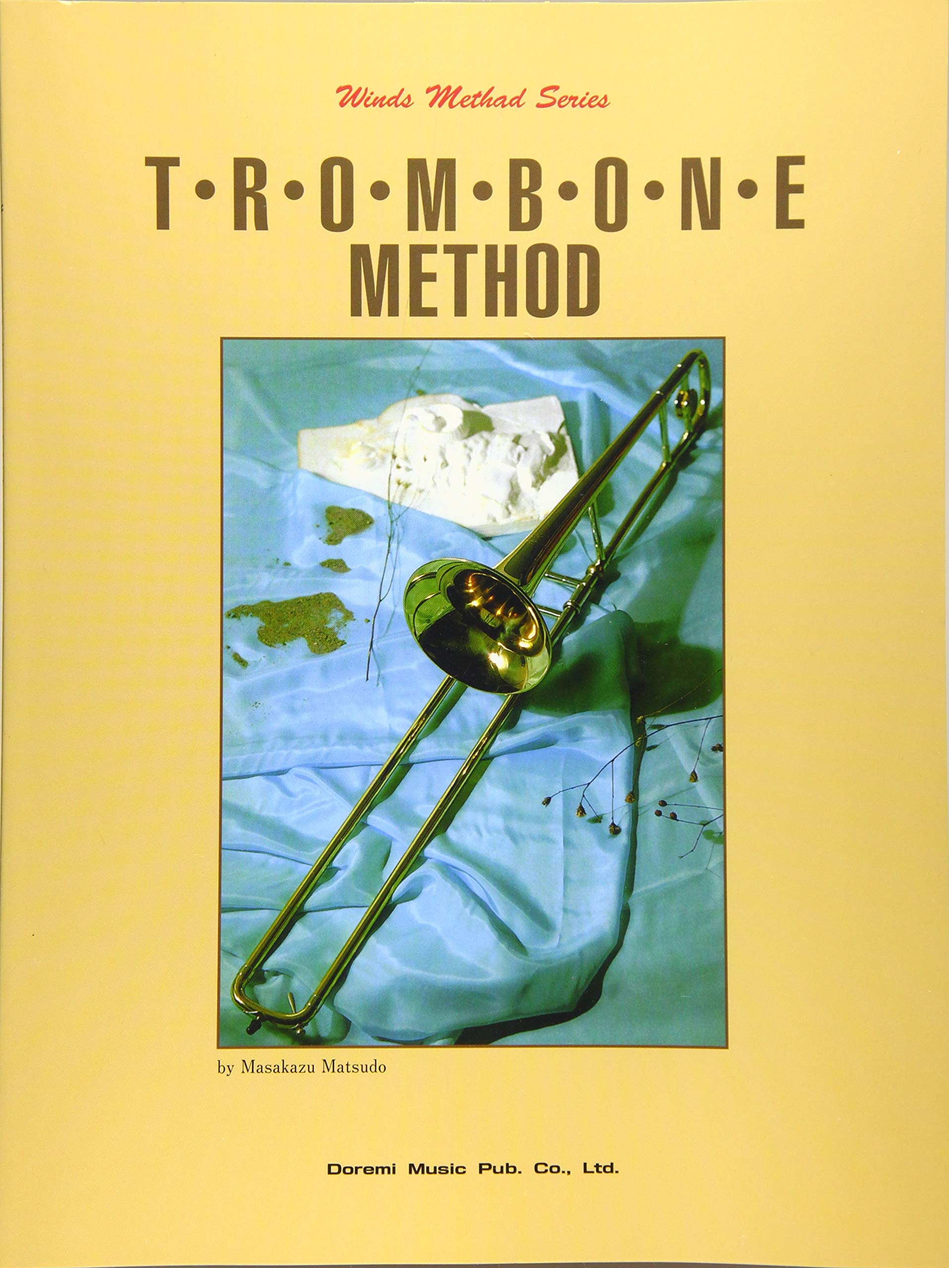 トロンボーン教本 (管楽器メソード・シリーズ) | 松土 正一, 江森 清