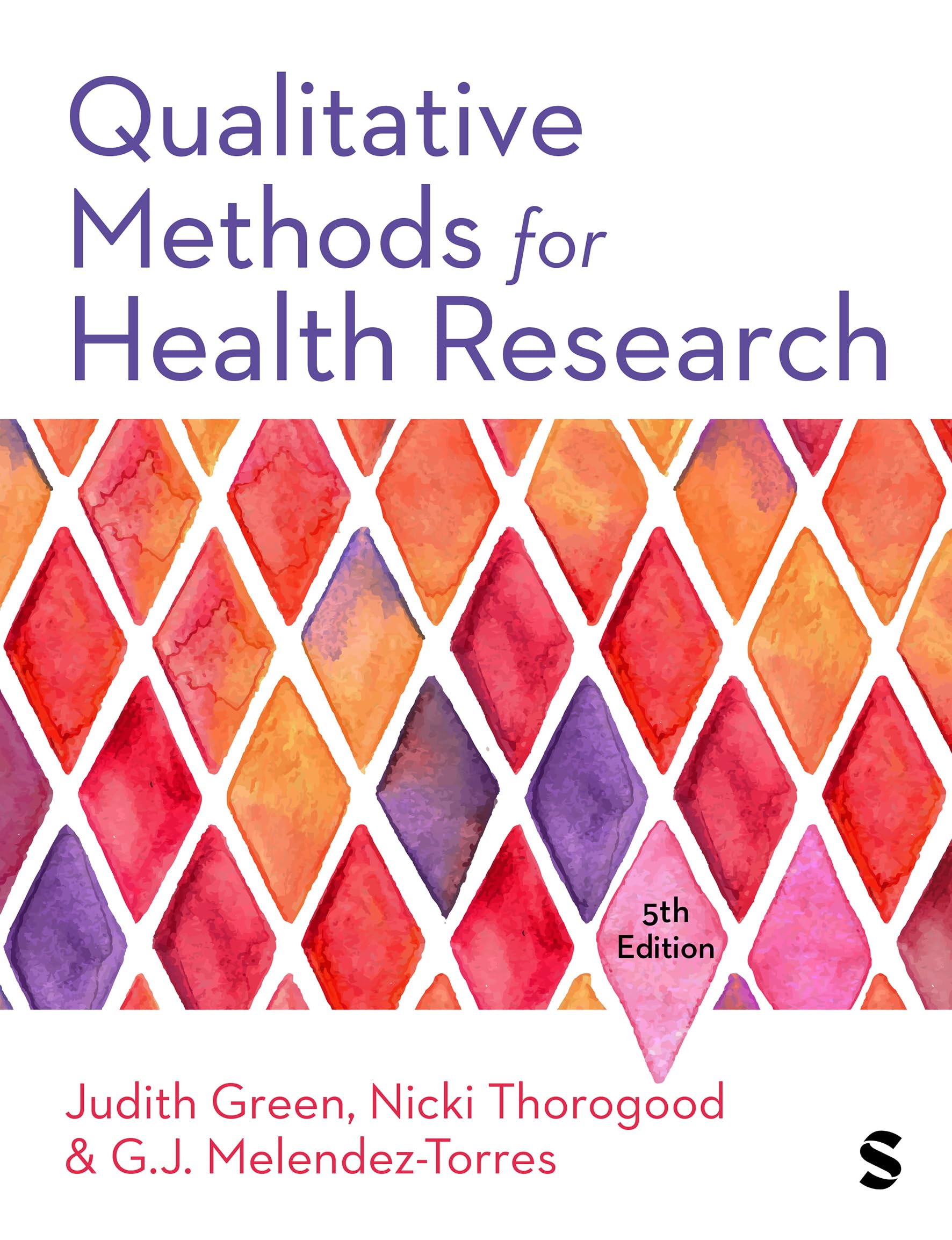 Qualitative Methods for Health Research by Judith Green, Nick... - 9781529616873