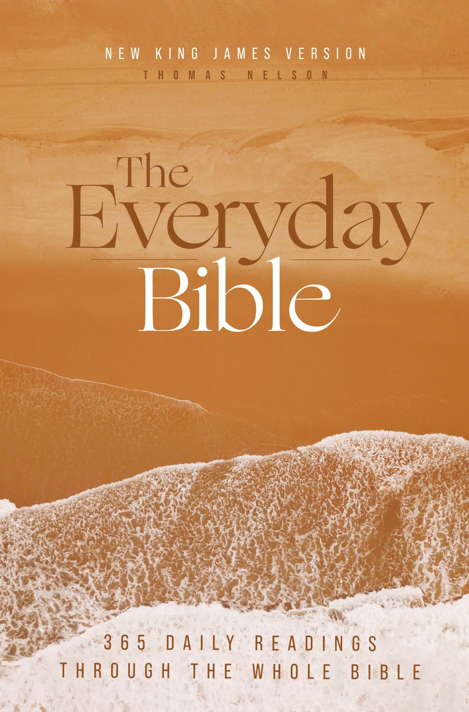 NKJV, The Everyday Bible: 365 Daily Readings Through the Whole Bible