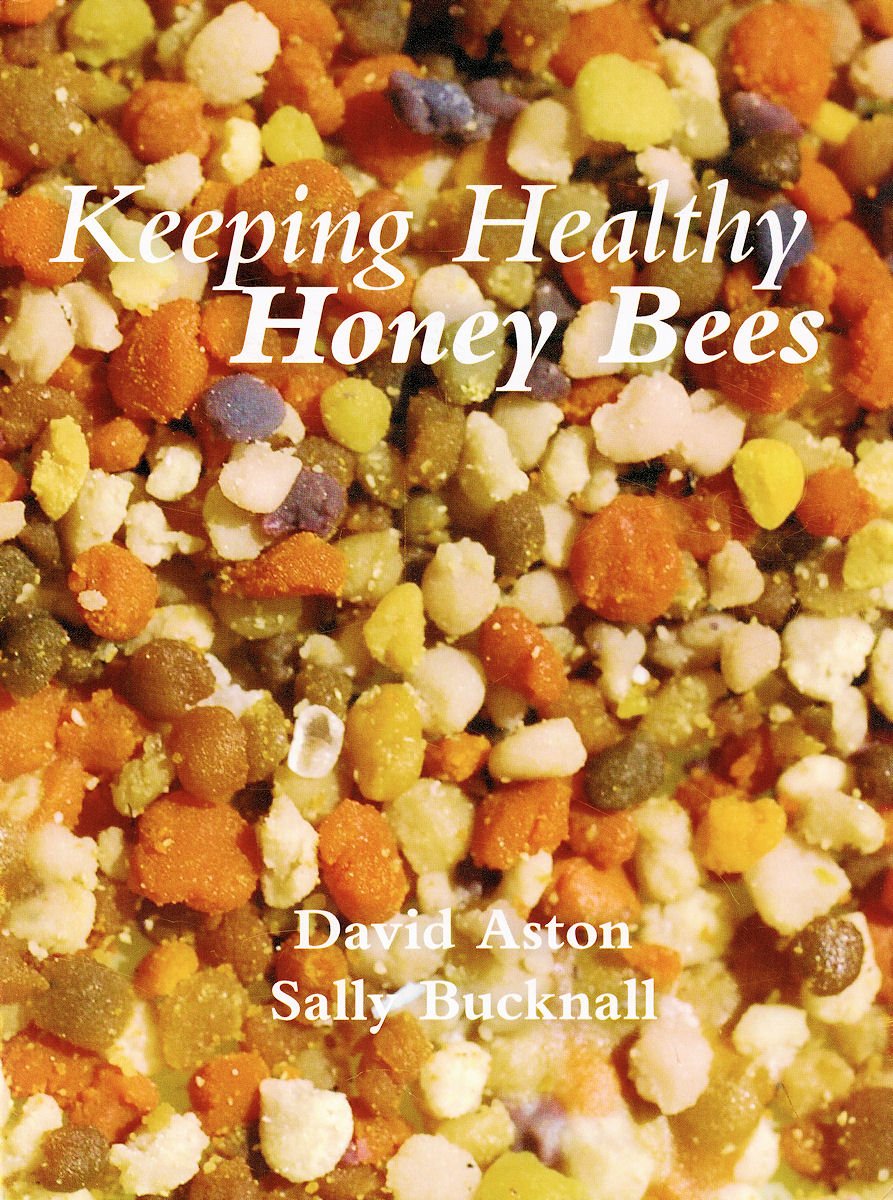 Keeping Healthy Honey Bees by David Aston, Sally Bucknall - 9781904846543