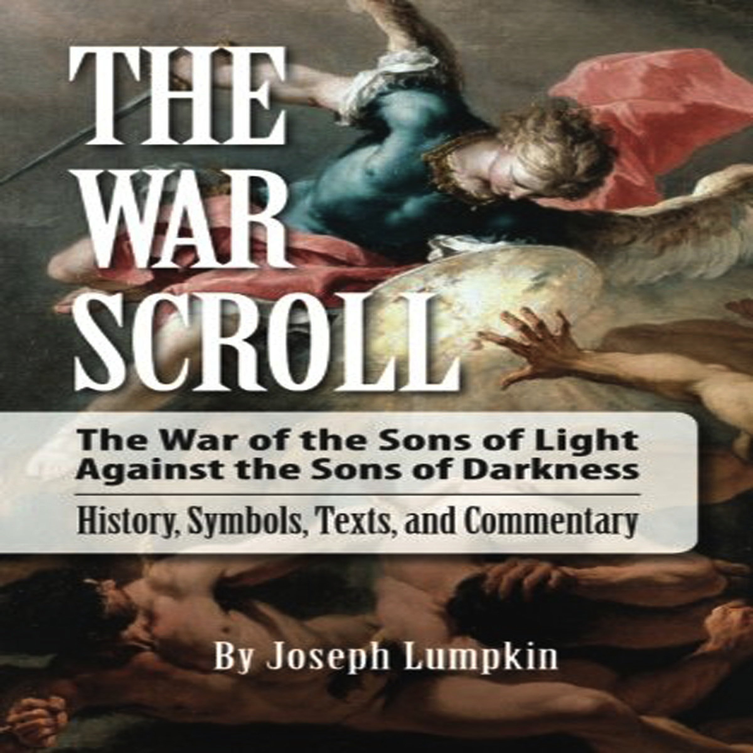 Cover art for The War Scroll: The War of the Sons of Light Against the Sons of Darkness