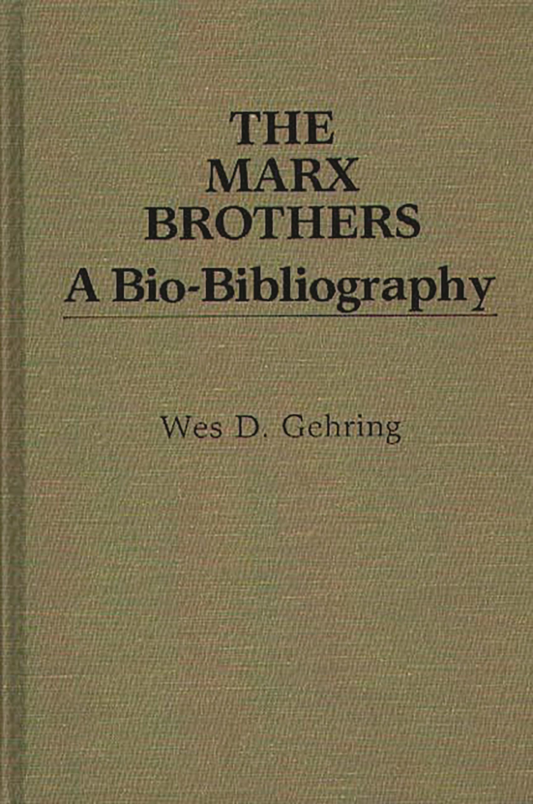The Marx Brothers A Bio-Bibliography livre broché de référence cinéma