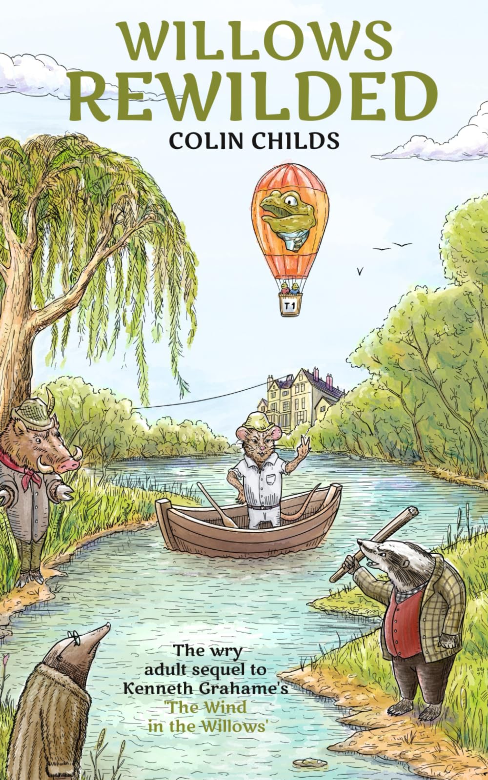 Willows Rewilded: the wry adult sequel to Kenneth Grahame's 'The
