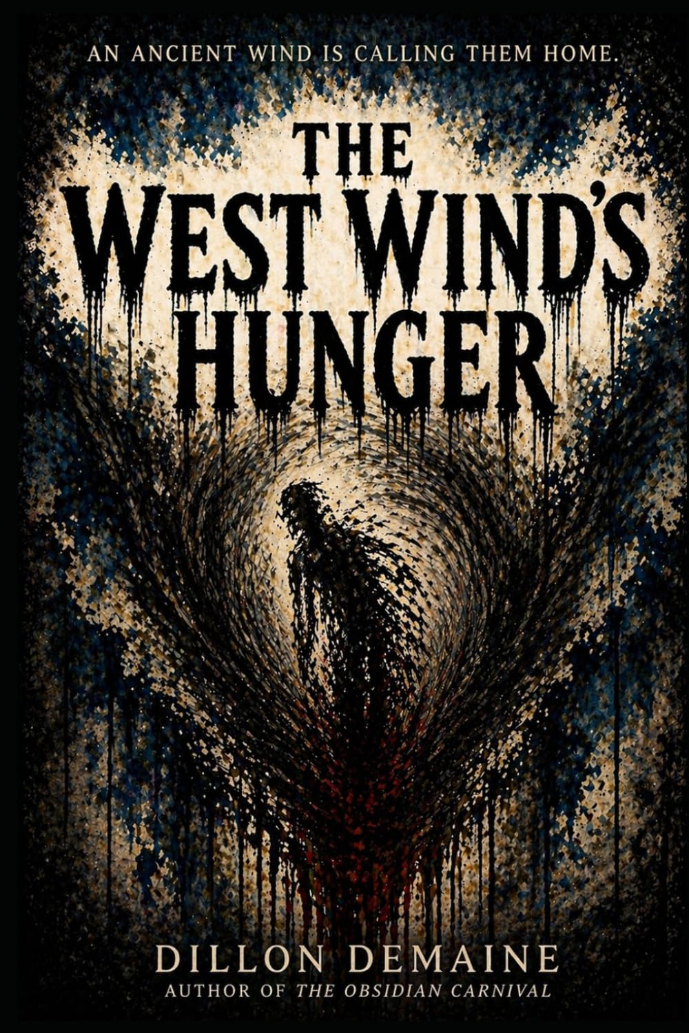 The West Wind's Hunger: 9 (The Forgotten Towns)