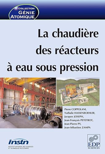La chaudière des réacteurs à eau sous pression