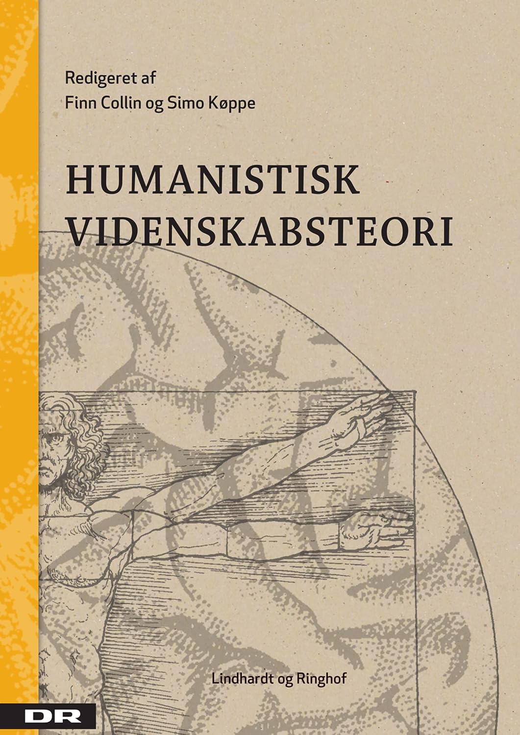 Humanistisk videnskabsteori. 3. udgave (Danish Edition)