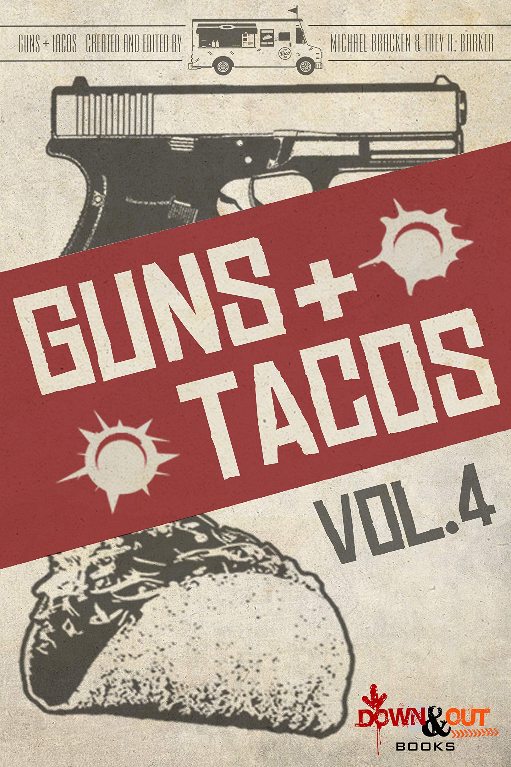 Guns + Tacos Vol. 4 (Guns + Tacos Compilation Volumes)