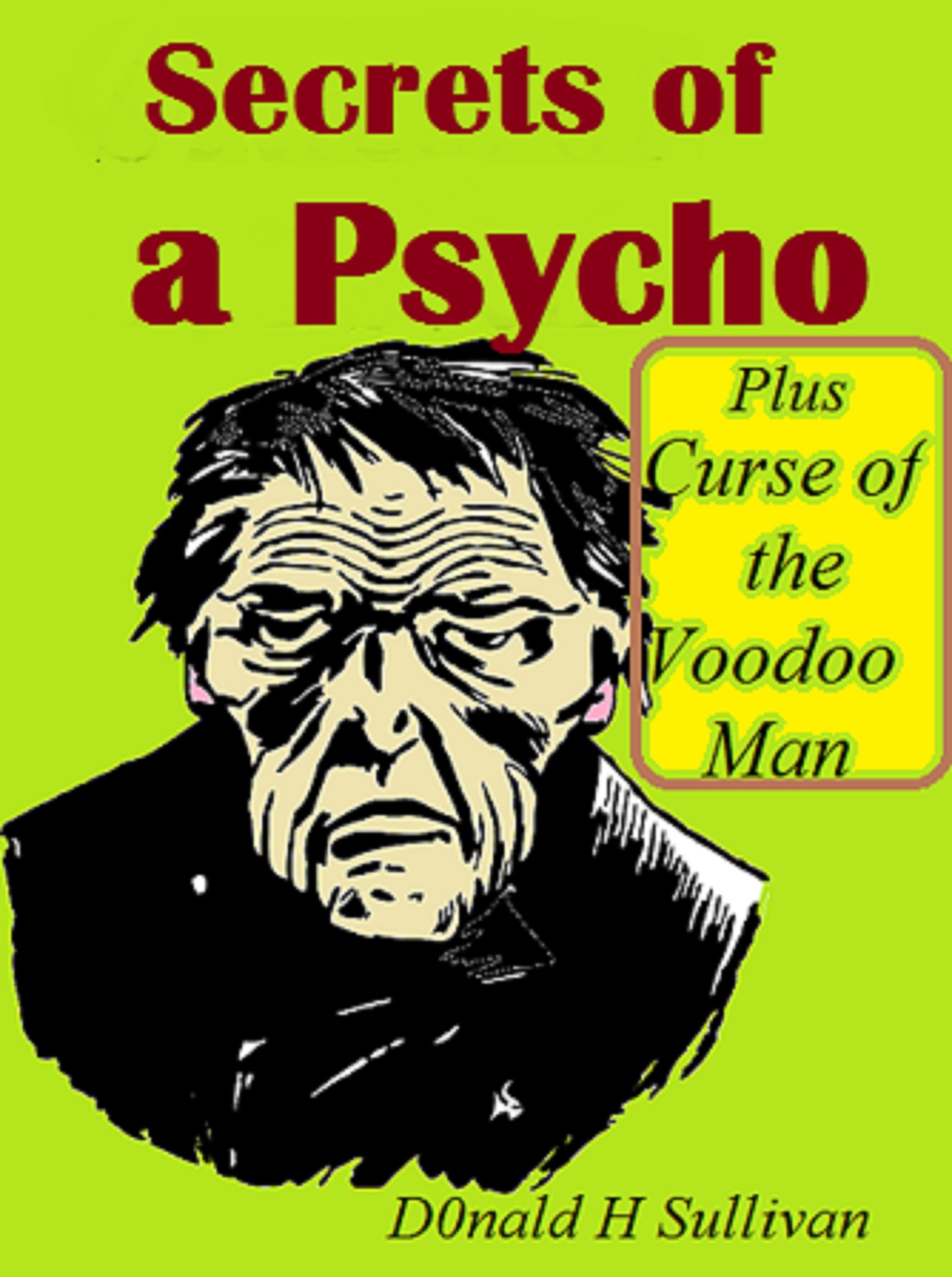 Secrets of a Psycho: Plus Curse of the Voodoo Man