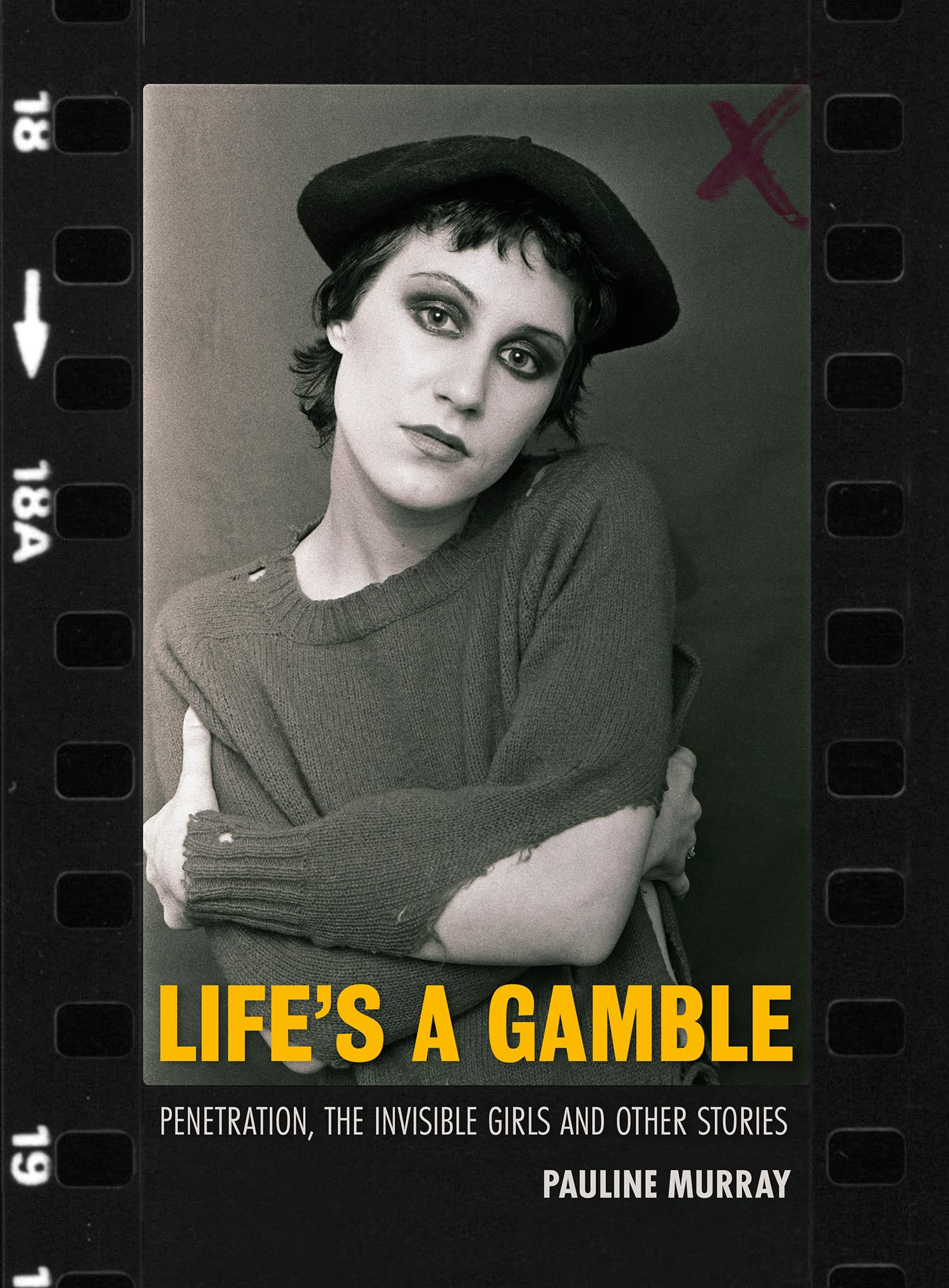 Life's a Gamble: Penetration, The Invisible Girls and Other Stor