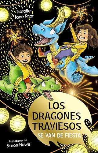 Los dragones traviesos, 3. Los dragones traviesos se van de fiesta (Castellano - A PARTIR DE 8 AÑOS - PERSONAJES - Los dragones traviesos)