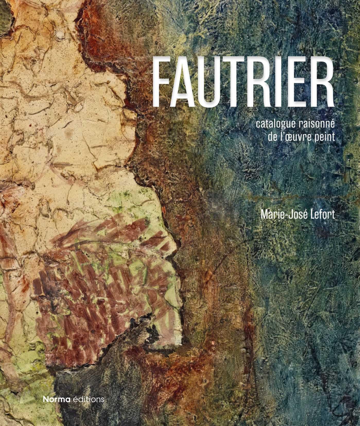 Fautrier catalogue raisonné œuvre peint, livre histoire de l'art et expertise