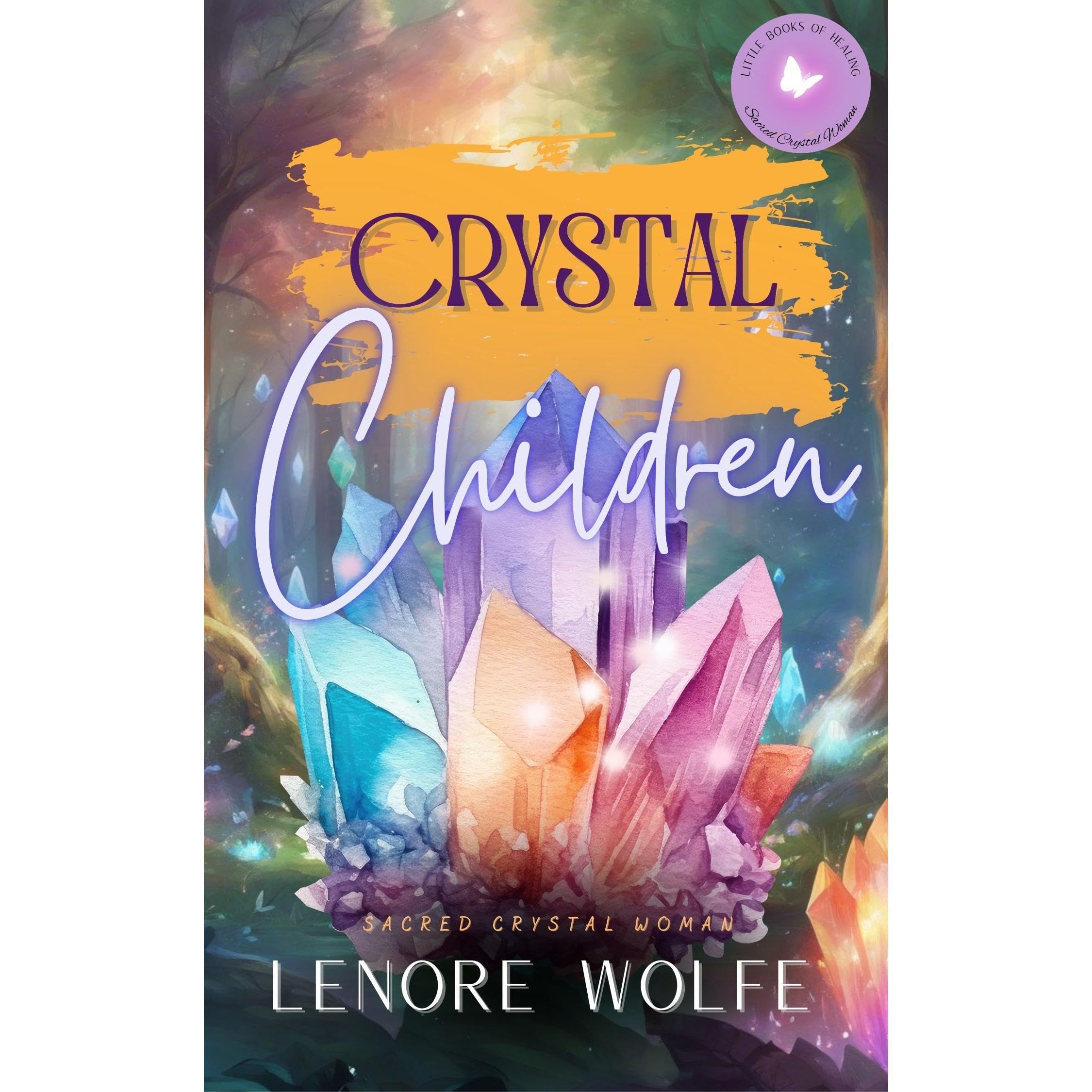 Crystal Children: Embracing the Gifted Souls of Tomorrow