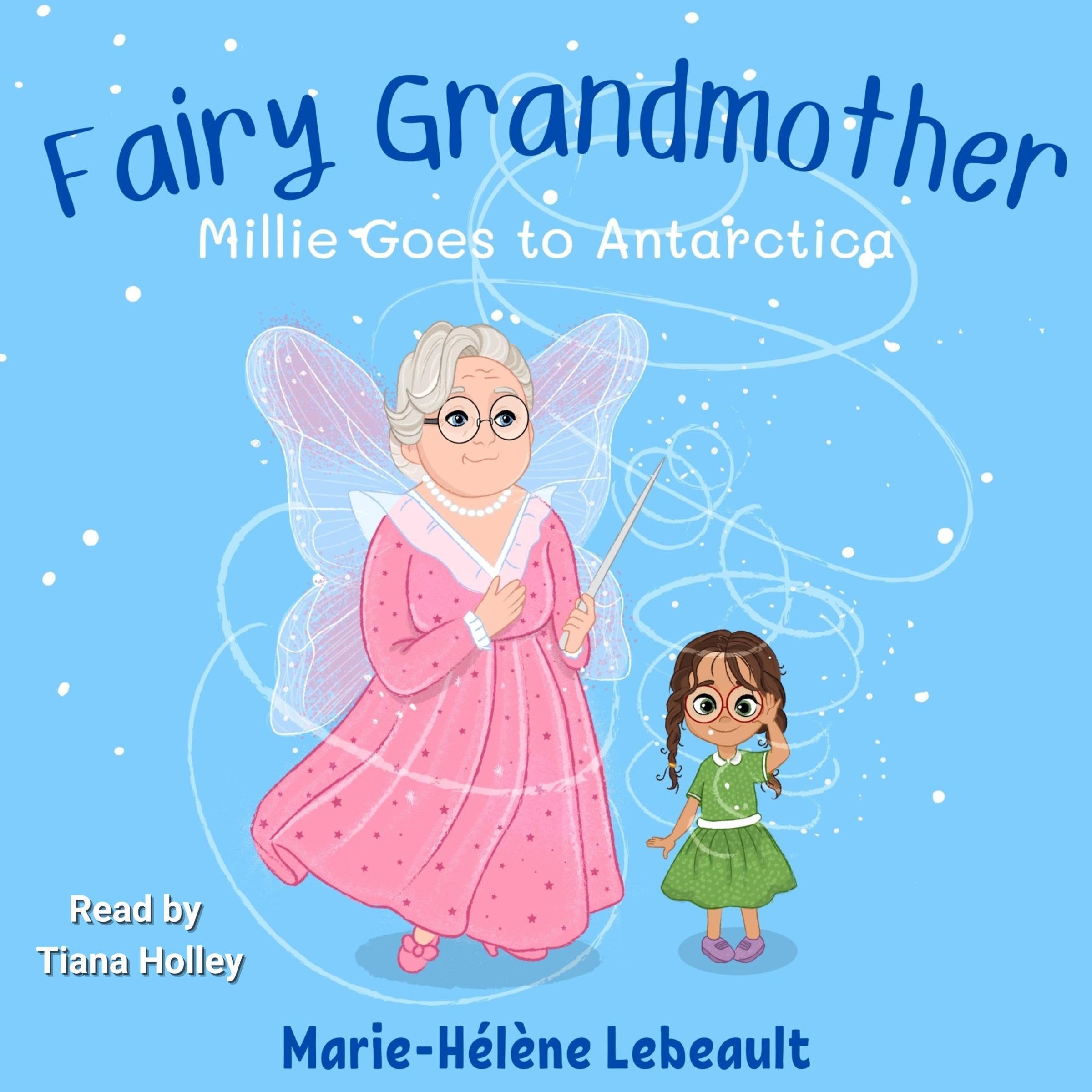 Cover art for Fairy Grandmother: Millie Goes to Antarctica