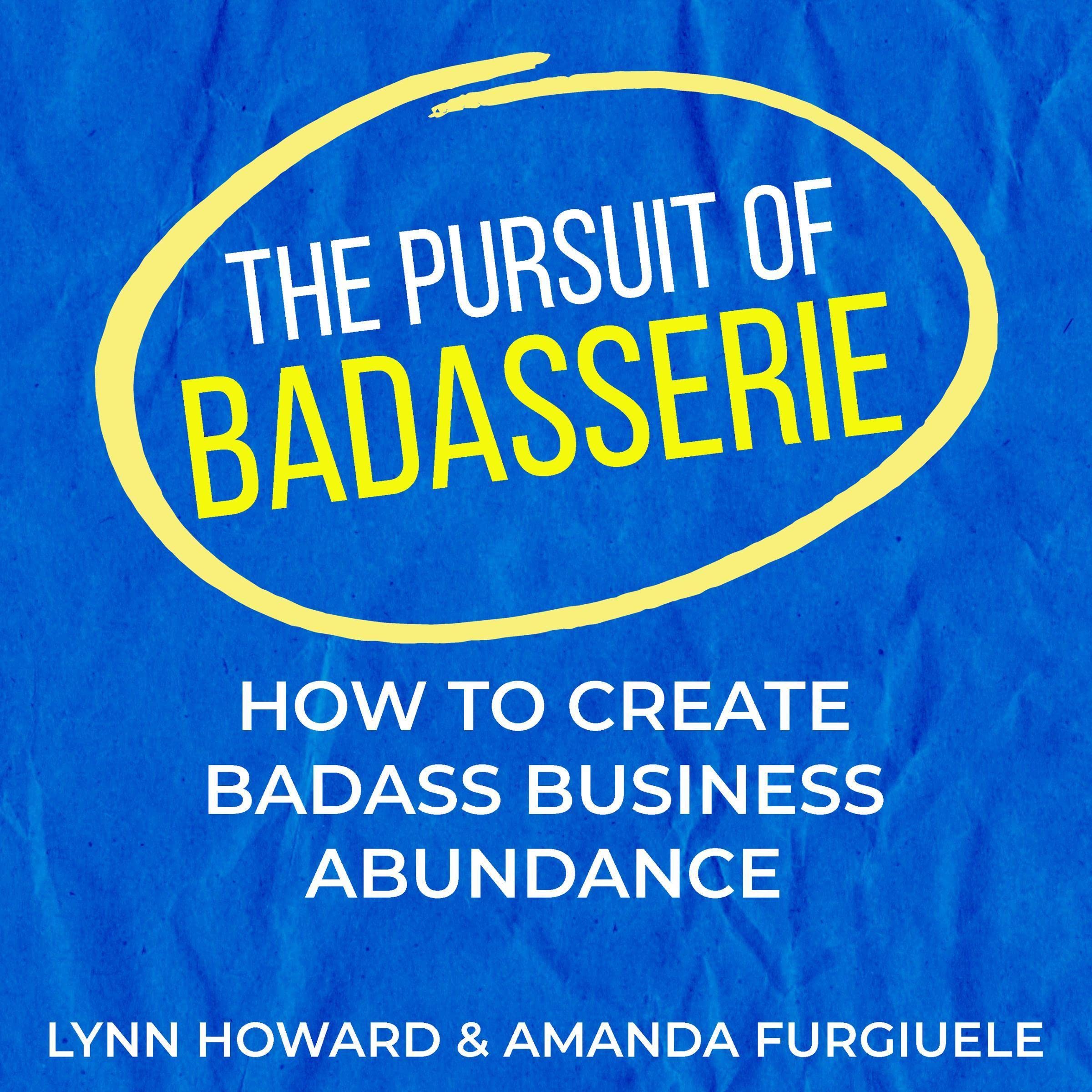The Pursuit of Badasserie