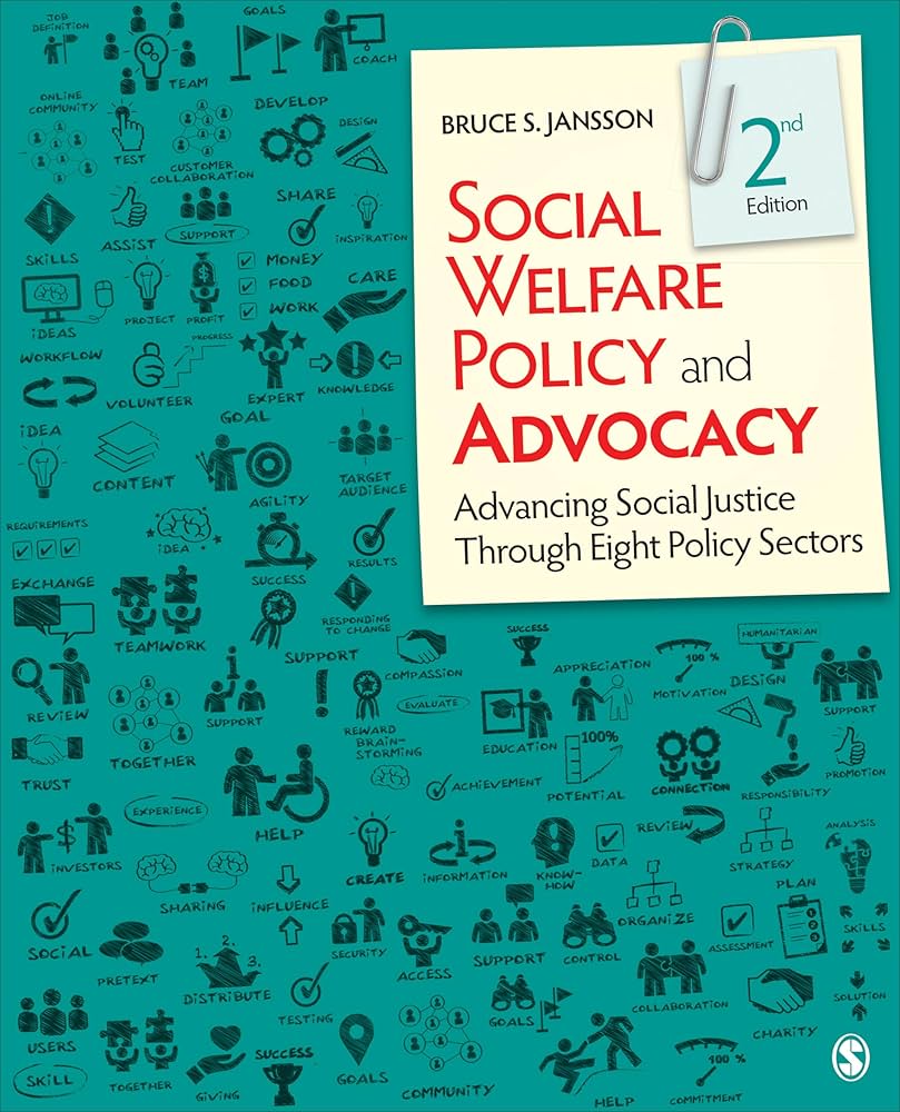 Social Welfare Policy and Advocacy: Advancing Social Justice