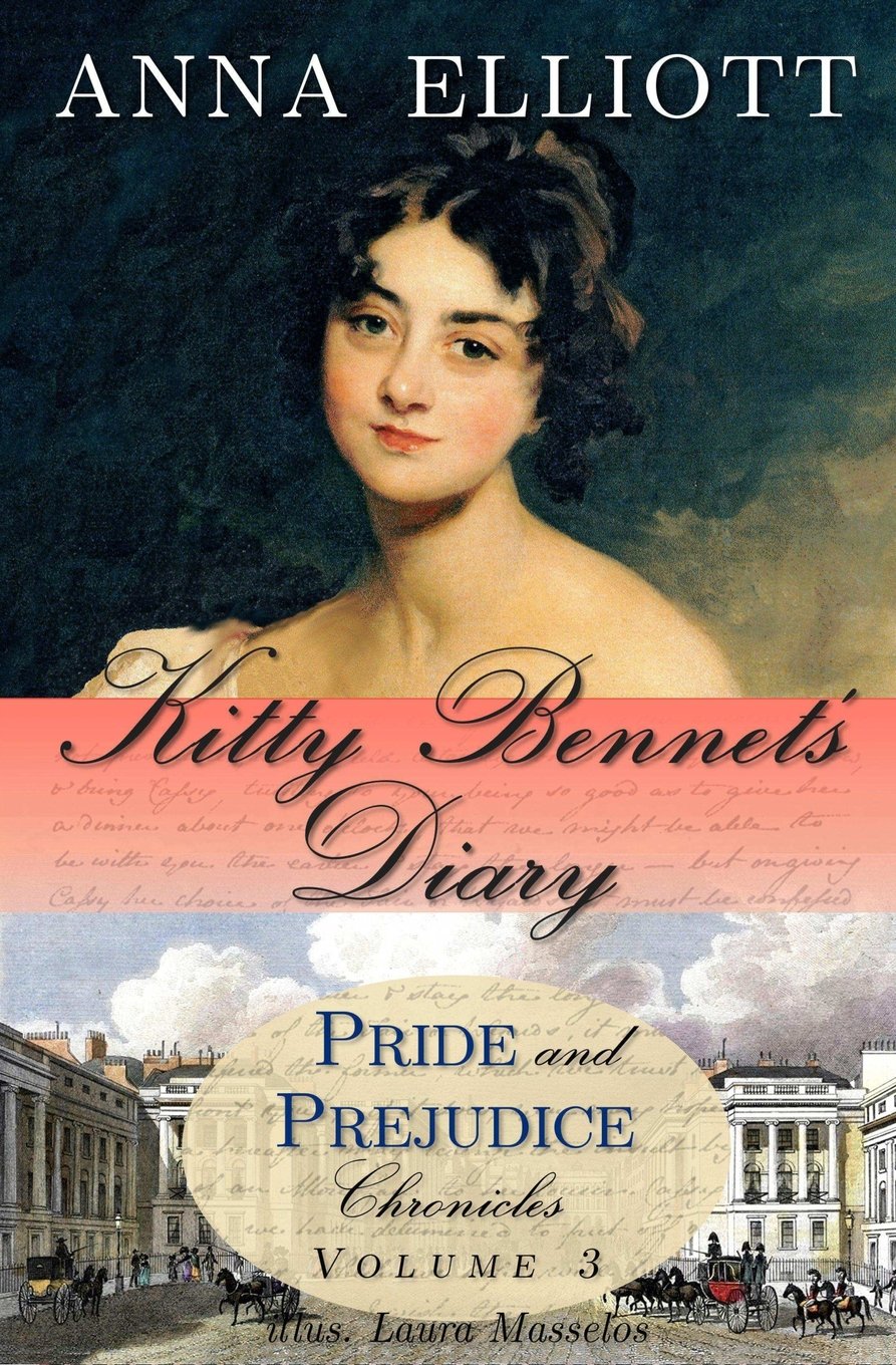 Kitty Bennet's Diary: Volume 3 (Pride and Prejudice Chronicles)