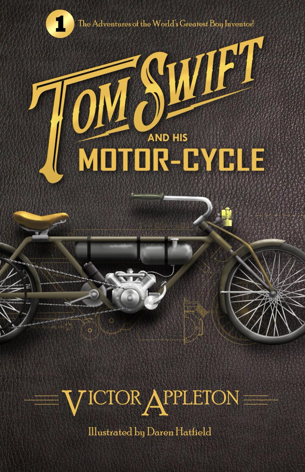 Tom Swift and His Motor-Cycle [Illustrated]: The Adventures of the World's Greatest Boy Inventor #1