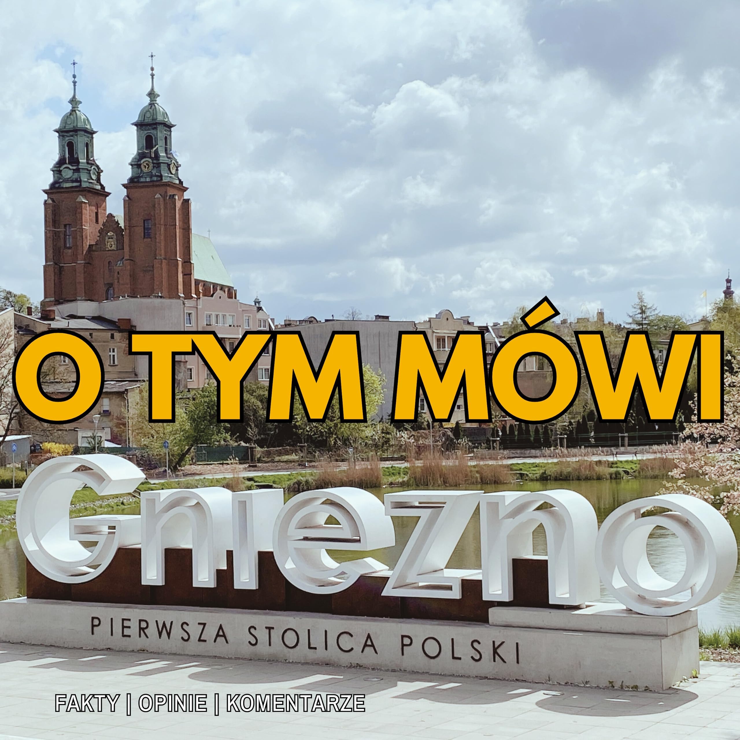 O tym mówi Gniezno