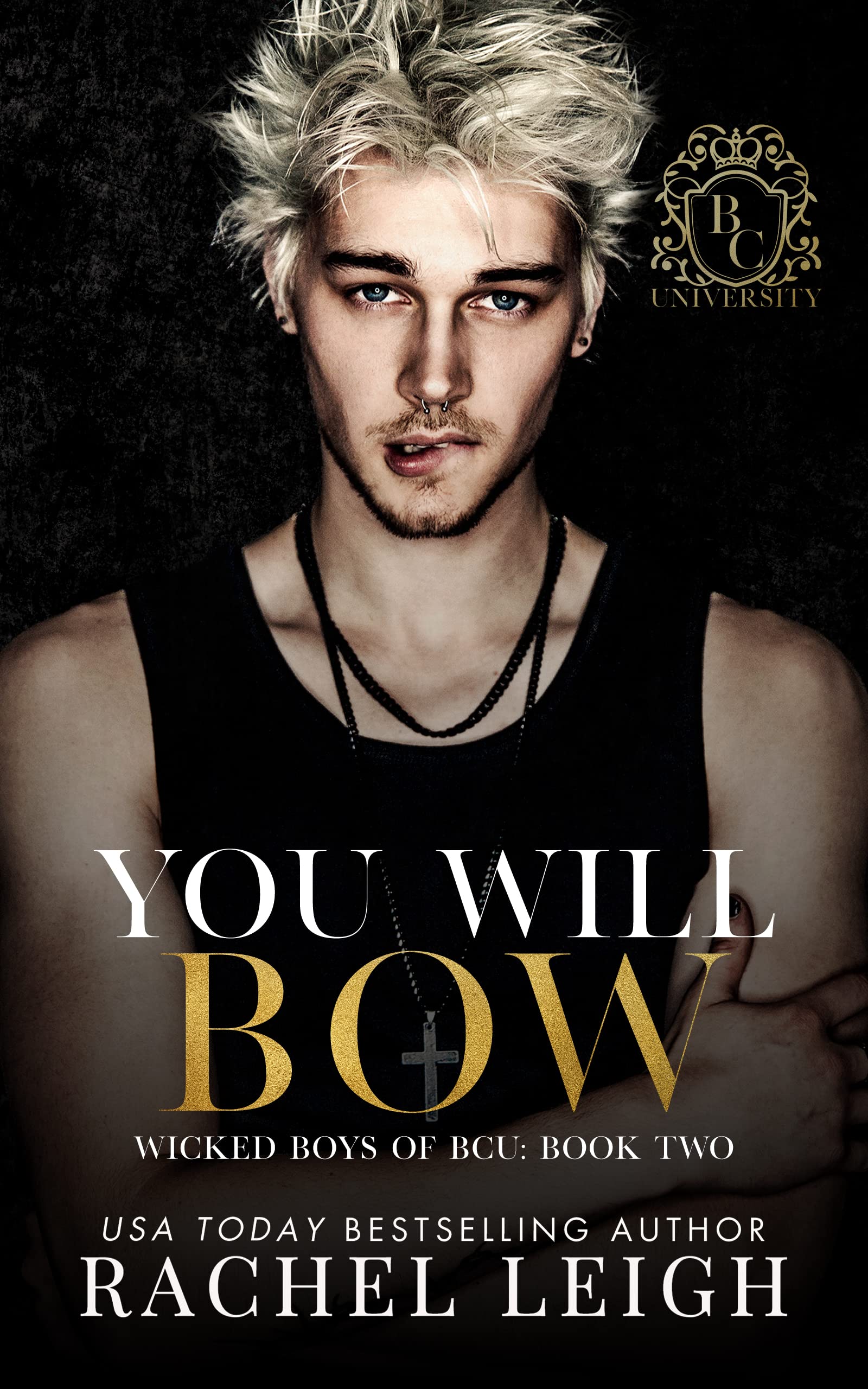 You Will Bow: A Dark College Romance (Wicked Boys of BCU Book 2)