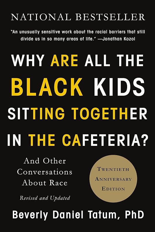 ¿Por qué todos los niños negros están sentados juntos en la cafetería?: Y otras conversaciones sobre la raza