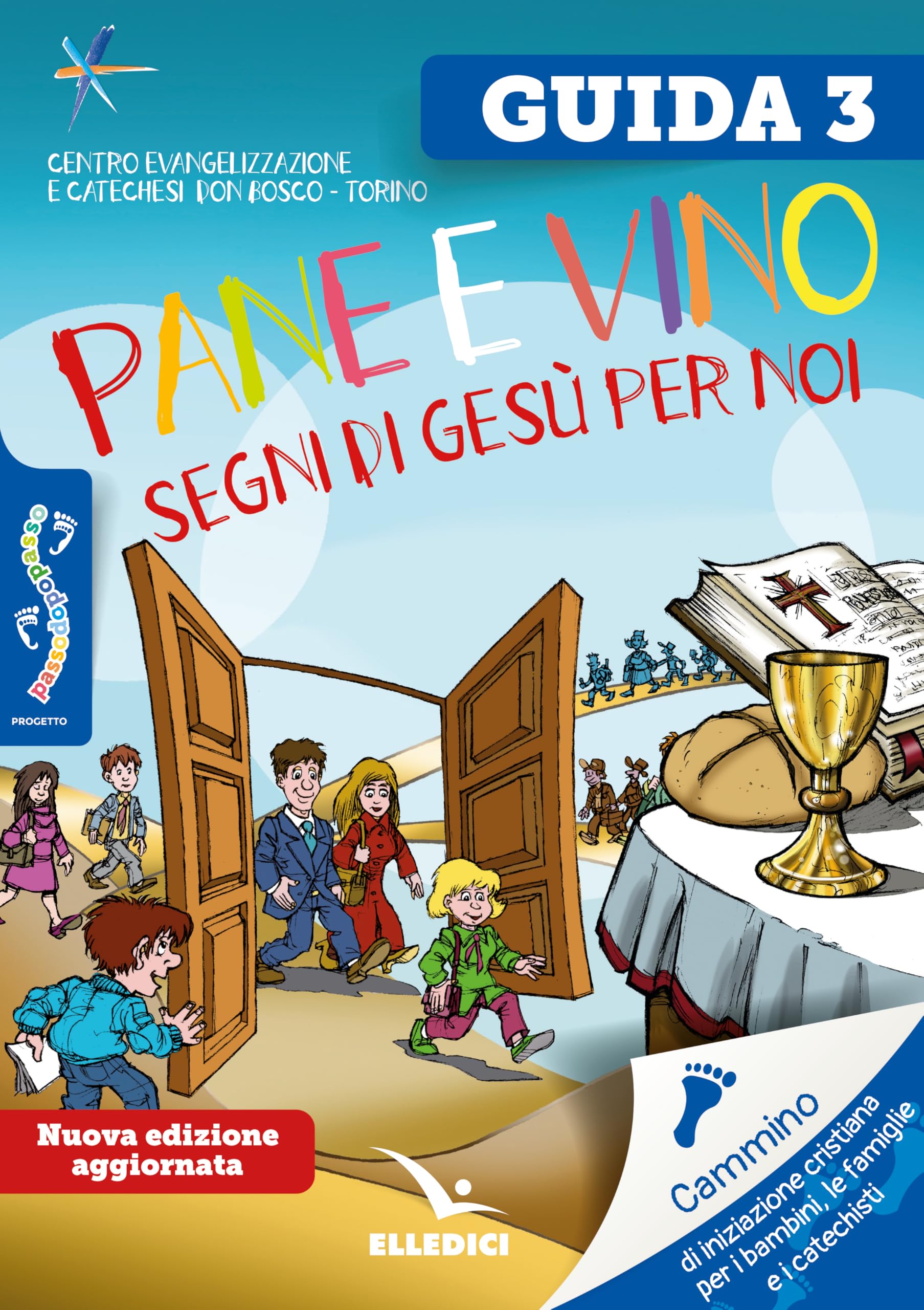 Passodopopasso. Guida. Pane E Vino. Segni Di Gesù Per Noi (Vol. 3) - 4