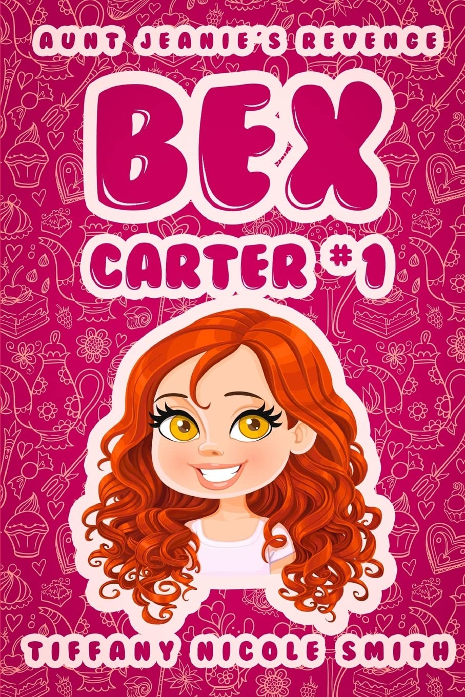 Bex Carter 1: Aunt Jeanie's Revenge (The Bex Carter Series)