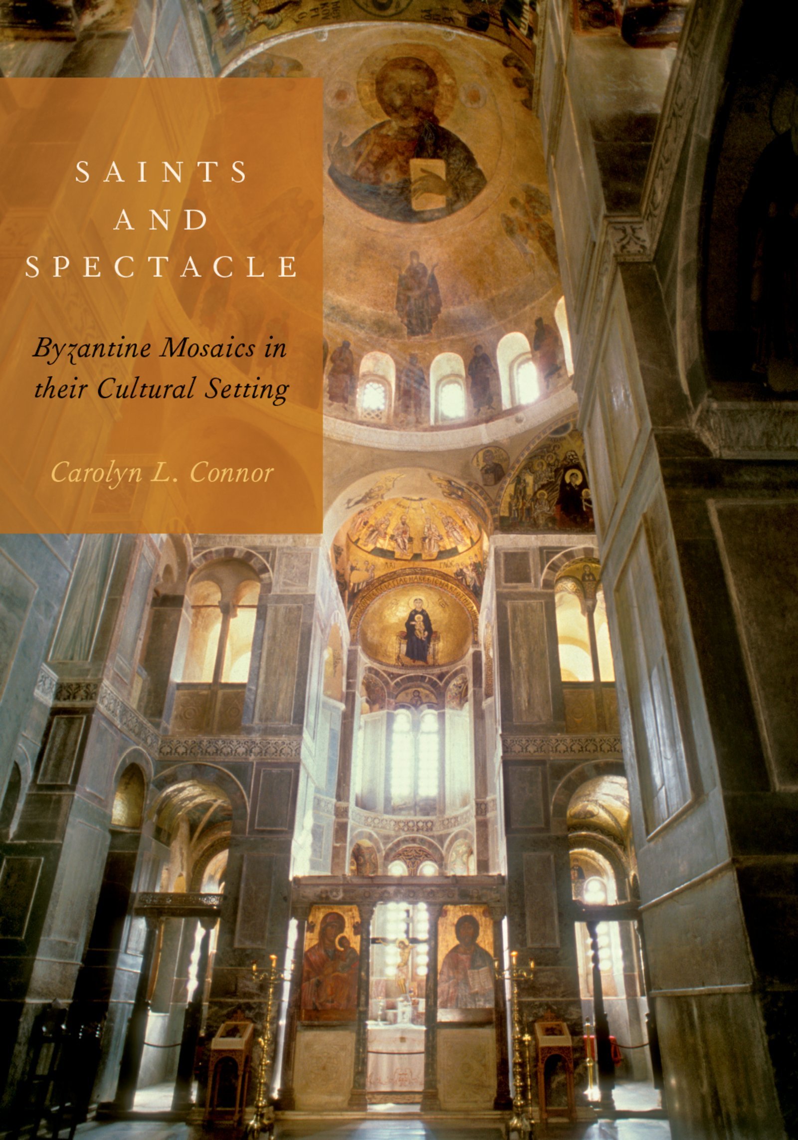 Mosaïques byzantines Saints and Spectacle livre art histoire de l'art byzantin anglais