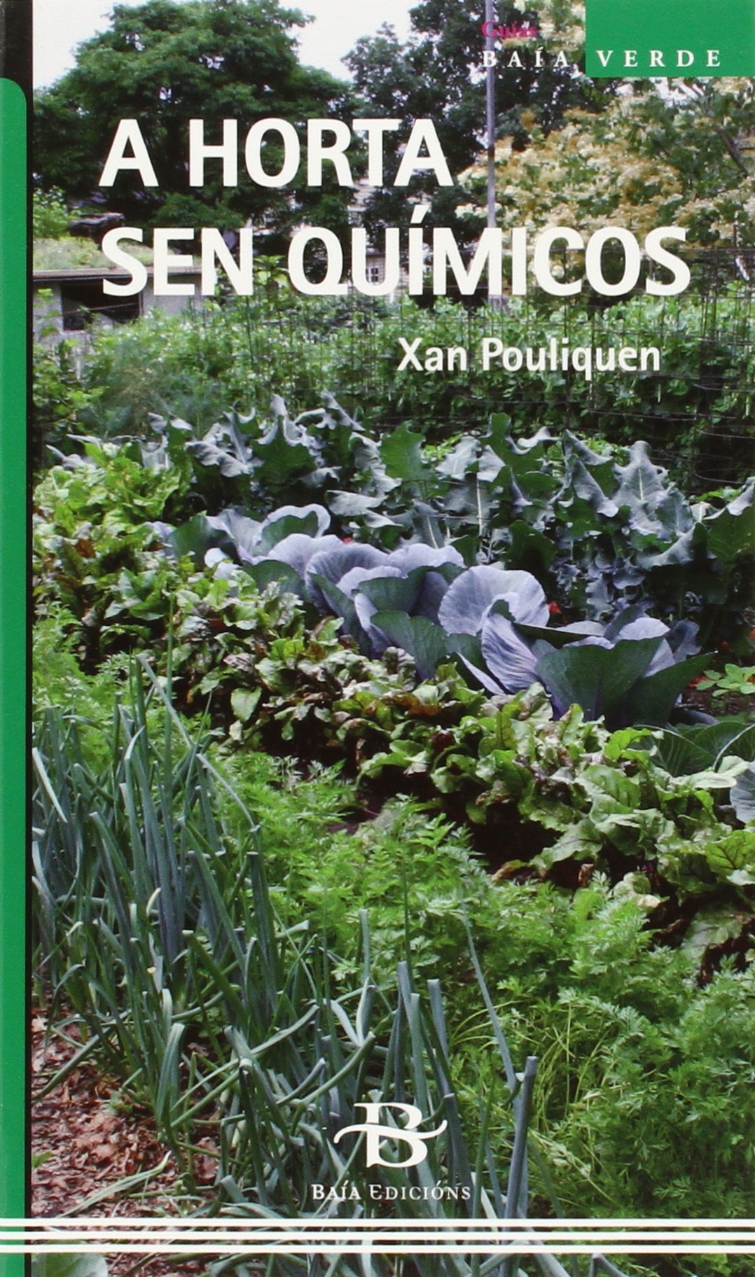 A horta sen químicos (Baía Verde)