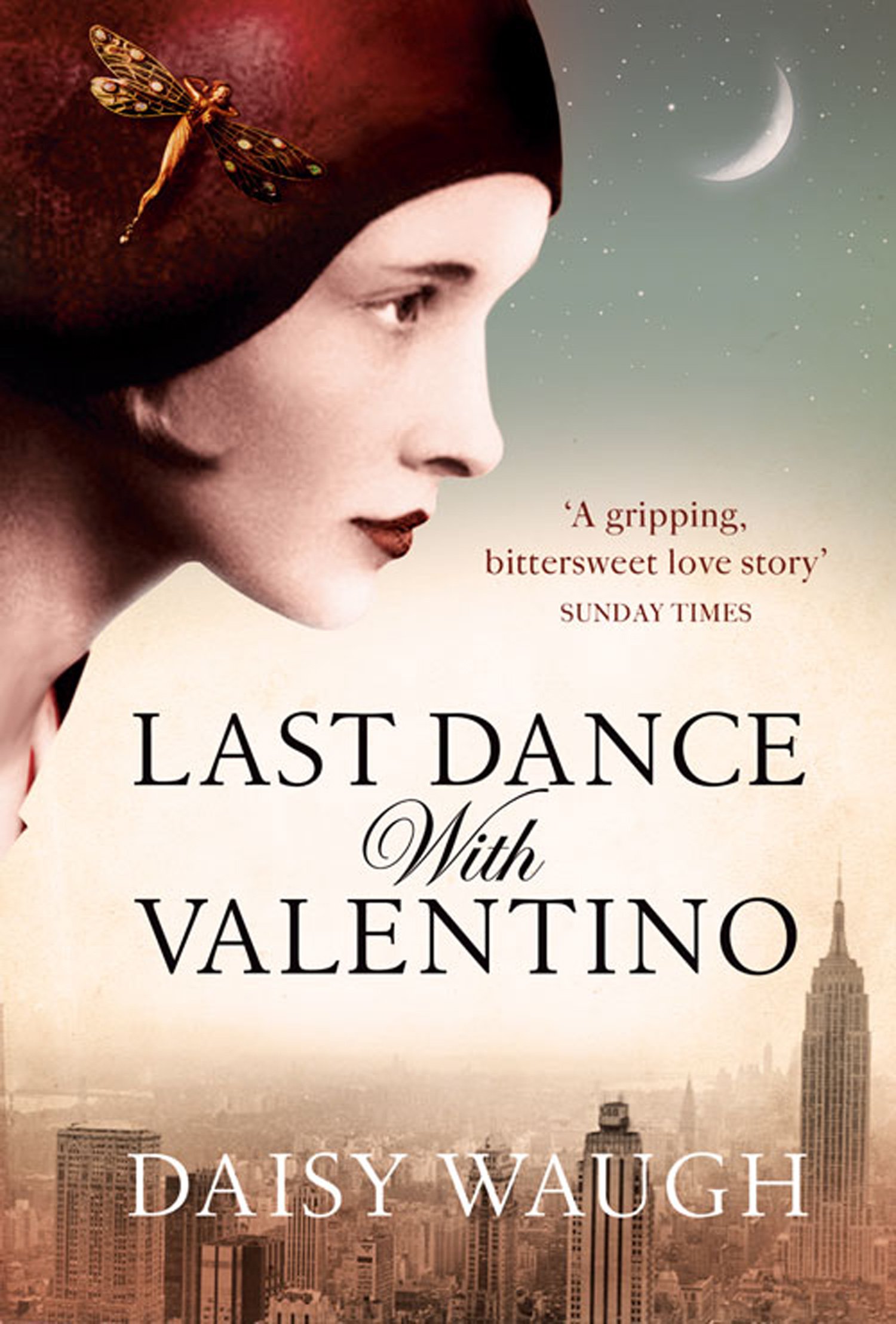 Last Dance with Valentino: An Unforgettable Historical Romance Set in the Roaring Twenties and Early Hollywood