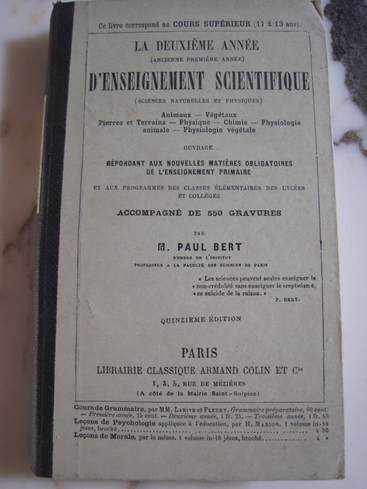 La Première Année d'enseignement scientifique, sciences naturelles et physiques animaux, végétaux, pierres et terrains, physique, chimie, physiologie végétale. Ouvrage répondant aux nouvelles matières obligatoires de l'enseignement primaire et aux program