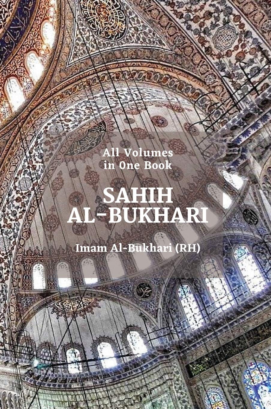 Sahih Al Bukhari: [Without Repetition] All Volumes in One Book Hardcover – 1 May 2020