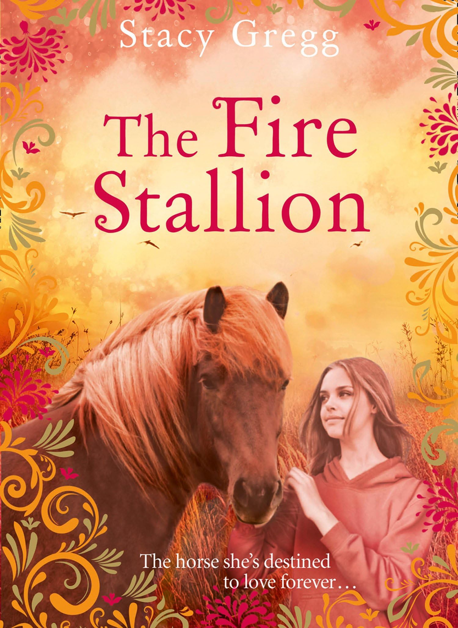 The Fire Stallion: A Gripping Historical Fantasy About the Bond Between Girls and Horses