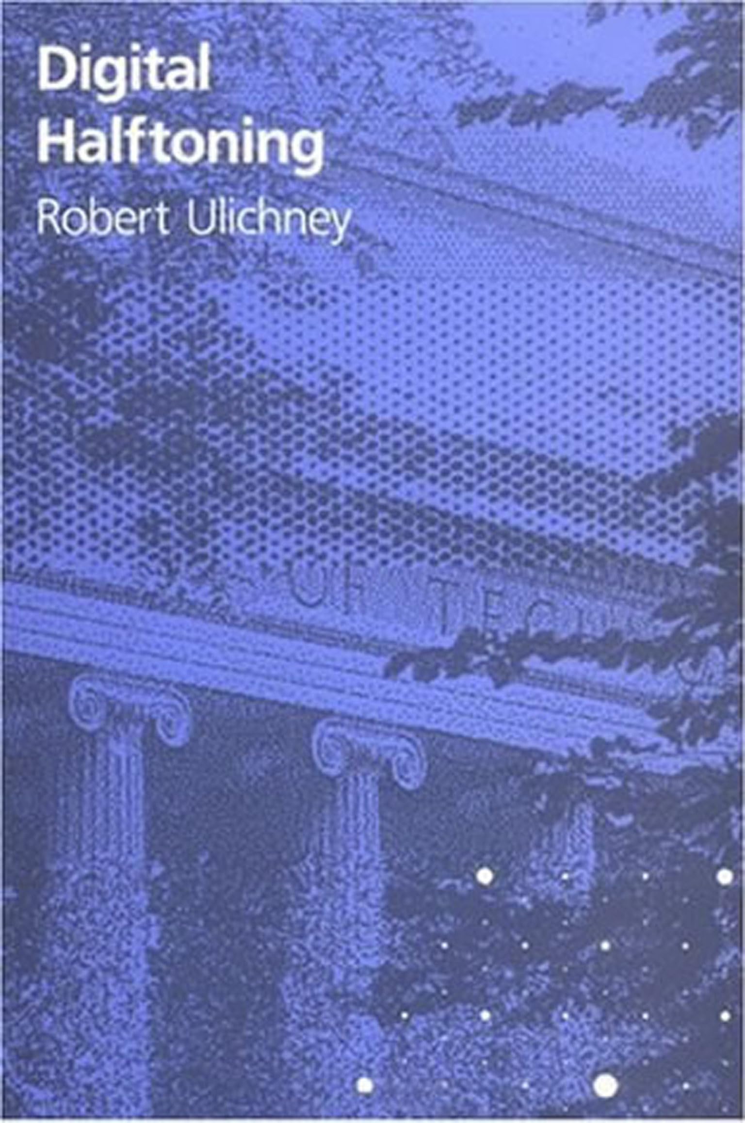 Digital Halftoning (The MIT Press)
