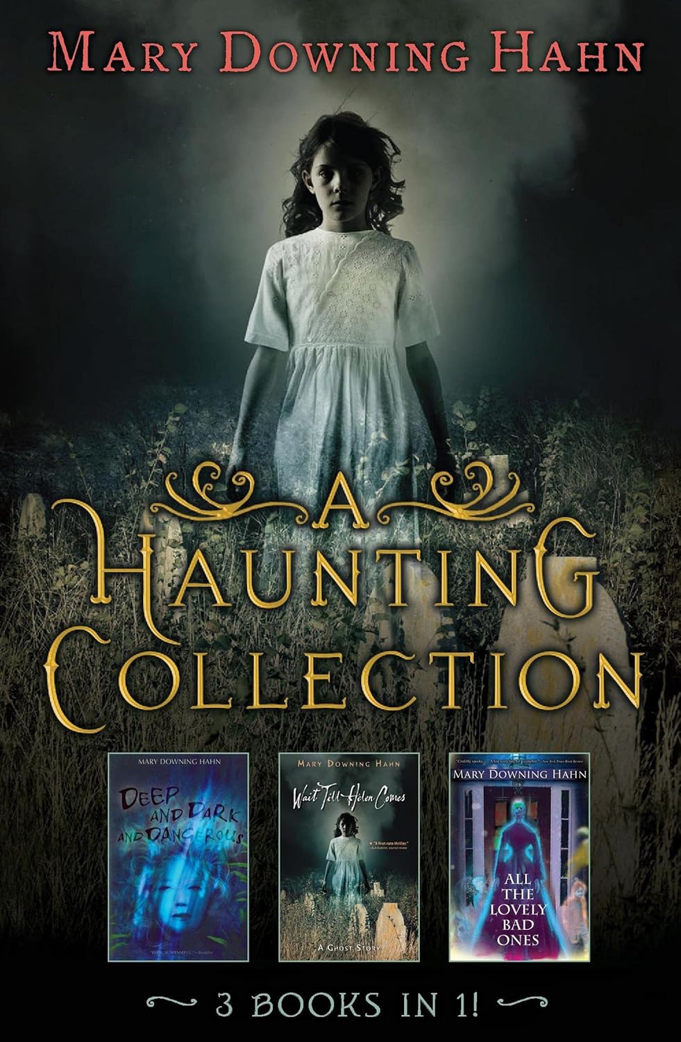 A Haunting Collection by Mary Downing Hahn Deep and Dark and Dangerous, All the Lovely Bad Ones