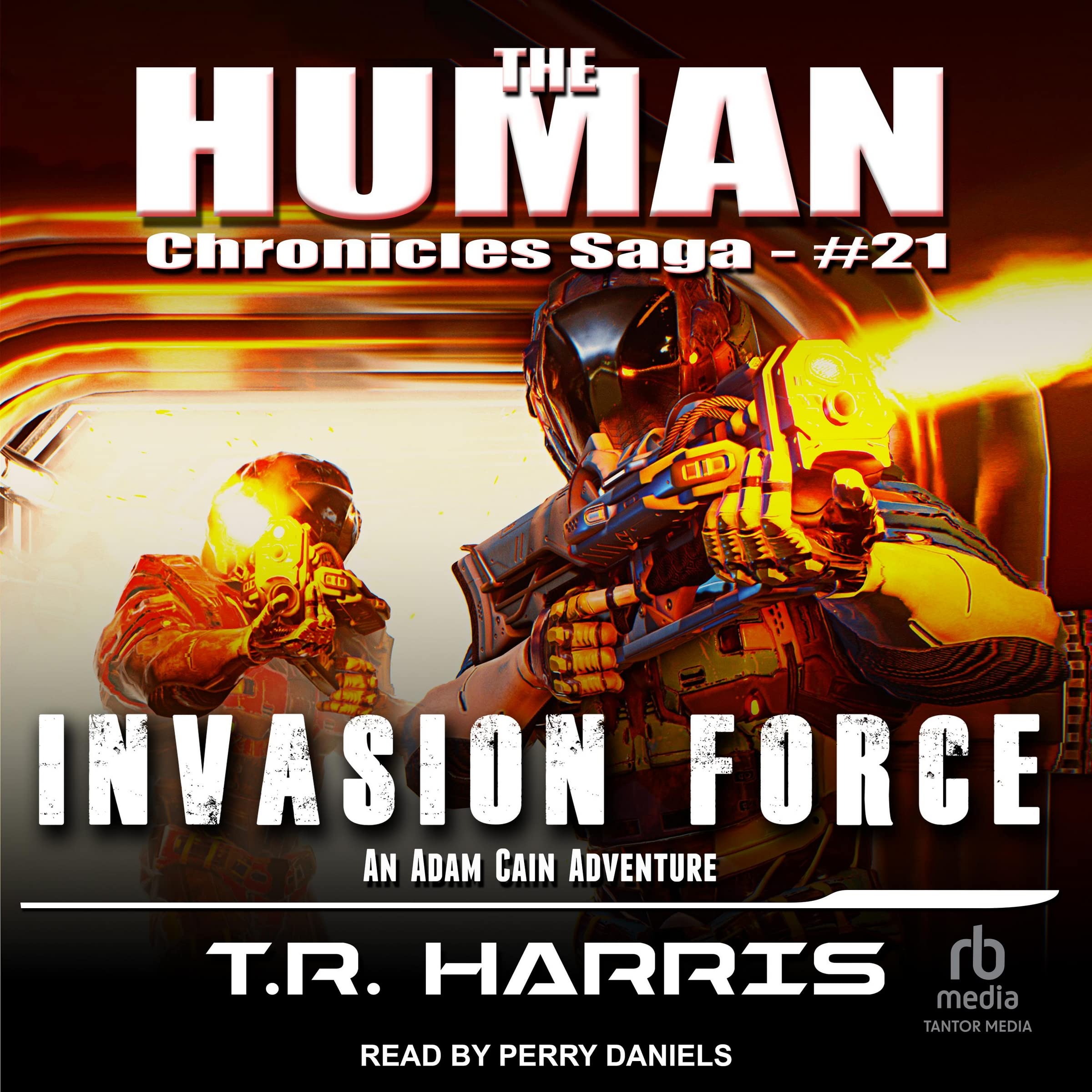 Invasion Force (Human Chronicles Saga, 21)