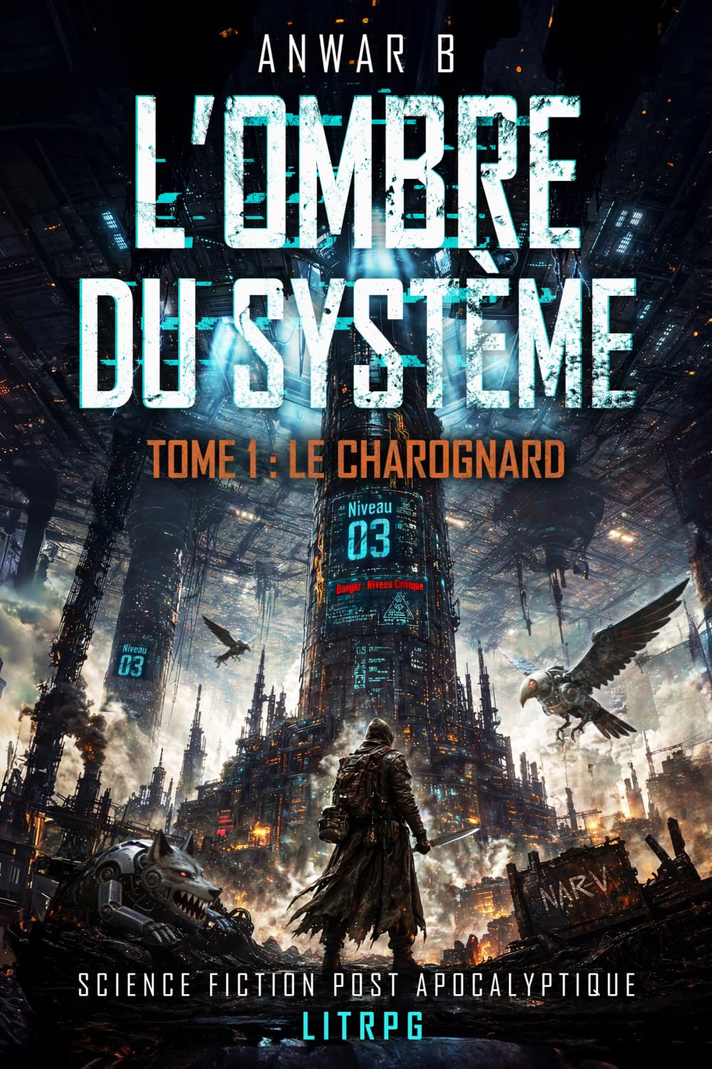 L'Ombre du Système : Le Charognard - Tome 1: Un LitRPG de science-fiction dystopique en français