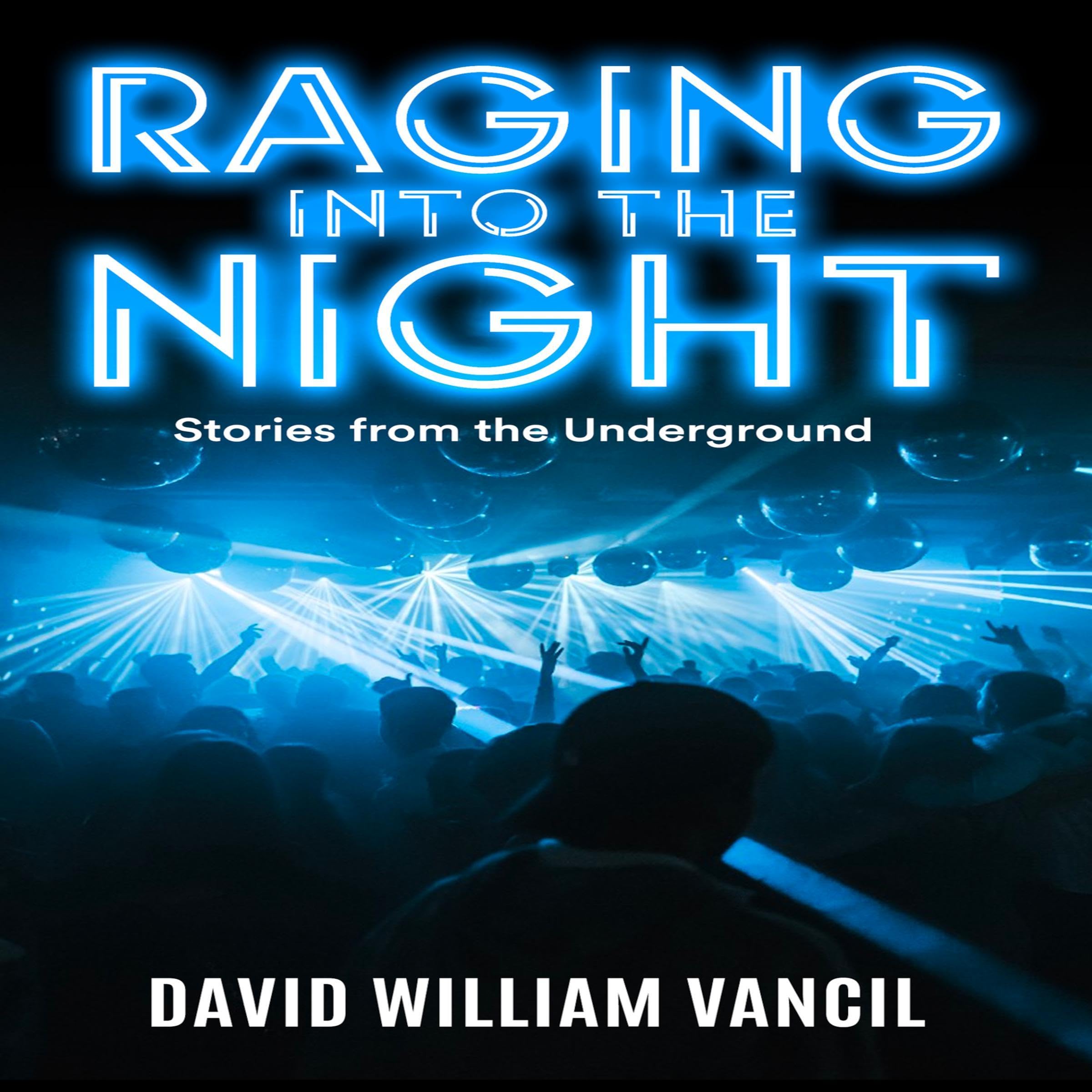 Raging into the Night