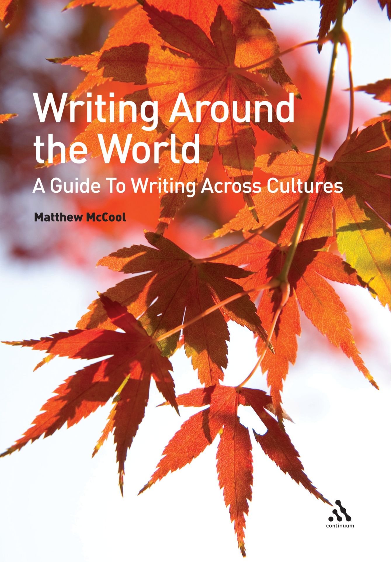 Writing Around the World: A Guide To Writing Across Cultures