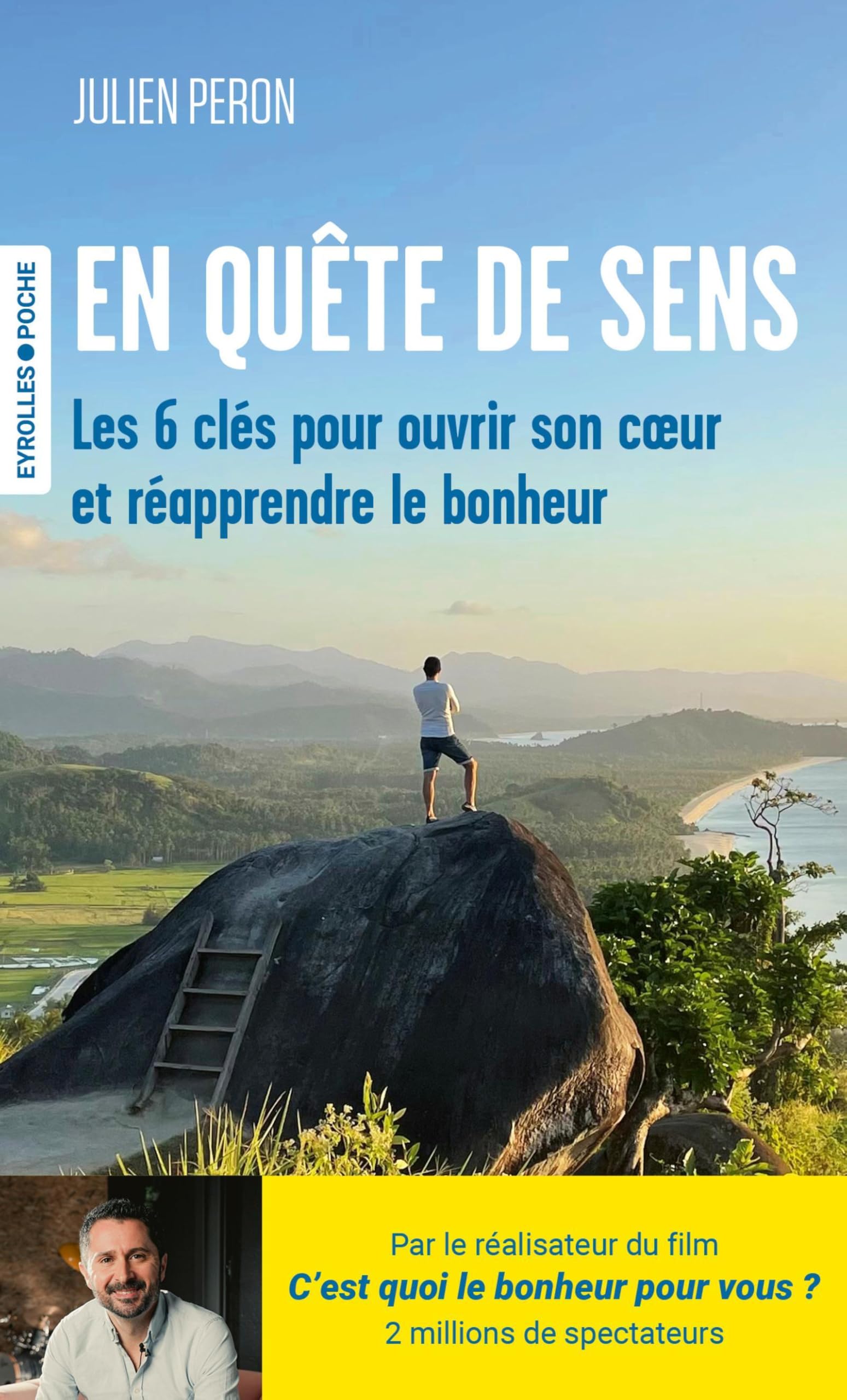 En quête de sens: Les 6 clés pour ouvrir son coeur et réapprendre le bonheur