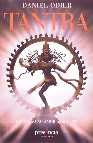 Tantra. Iniciação ao Amor Absoluto
