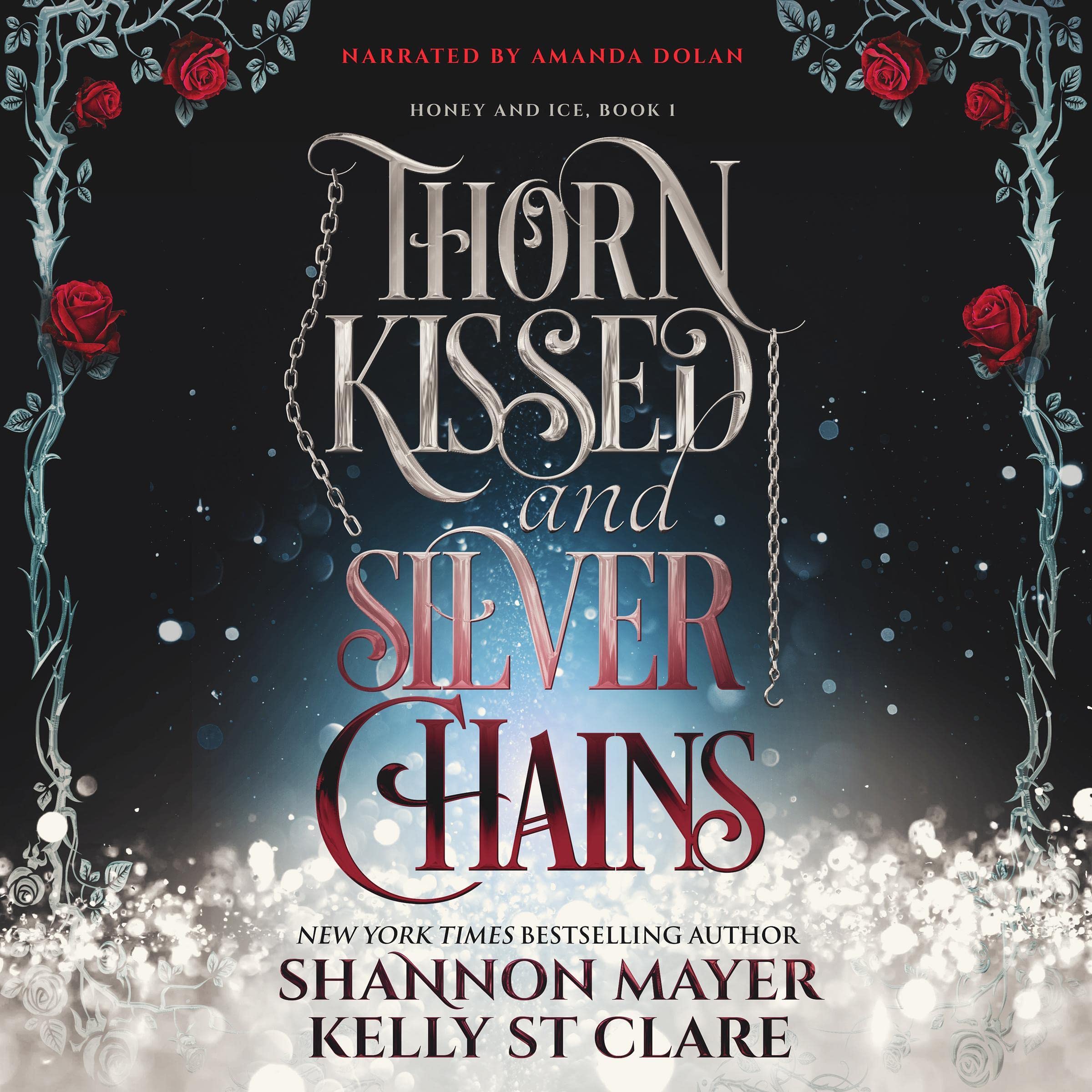 Thorn Kissed and Silver Chains