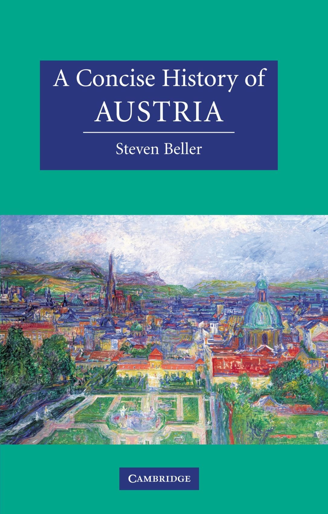 A Concise History of Austria (Cambridge Concise Histories) Paperback – Illustrated, 10 October 2020
