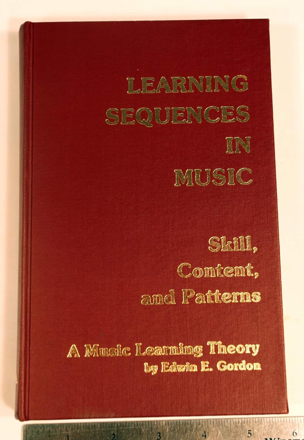 Learning sequences in music Skill, content, and patterns Gordon
